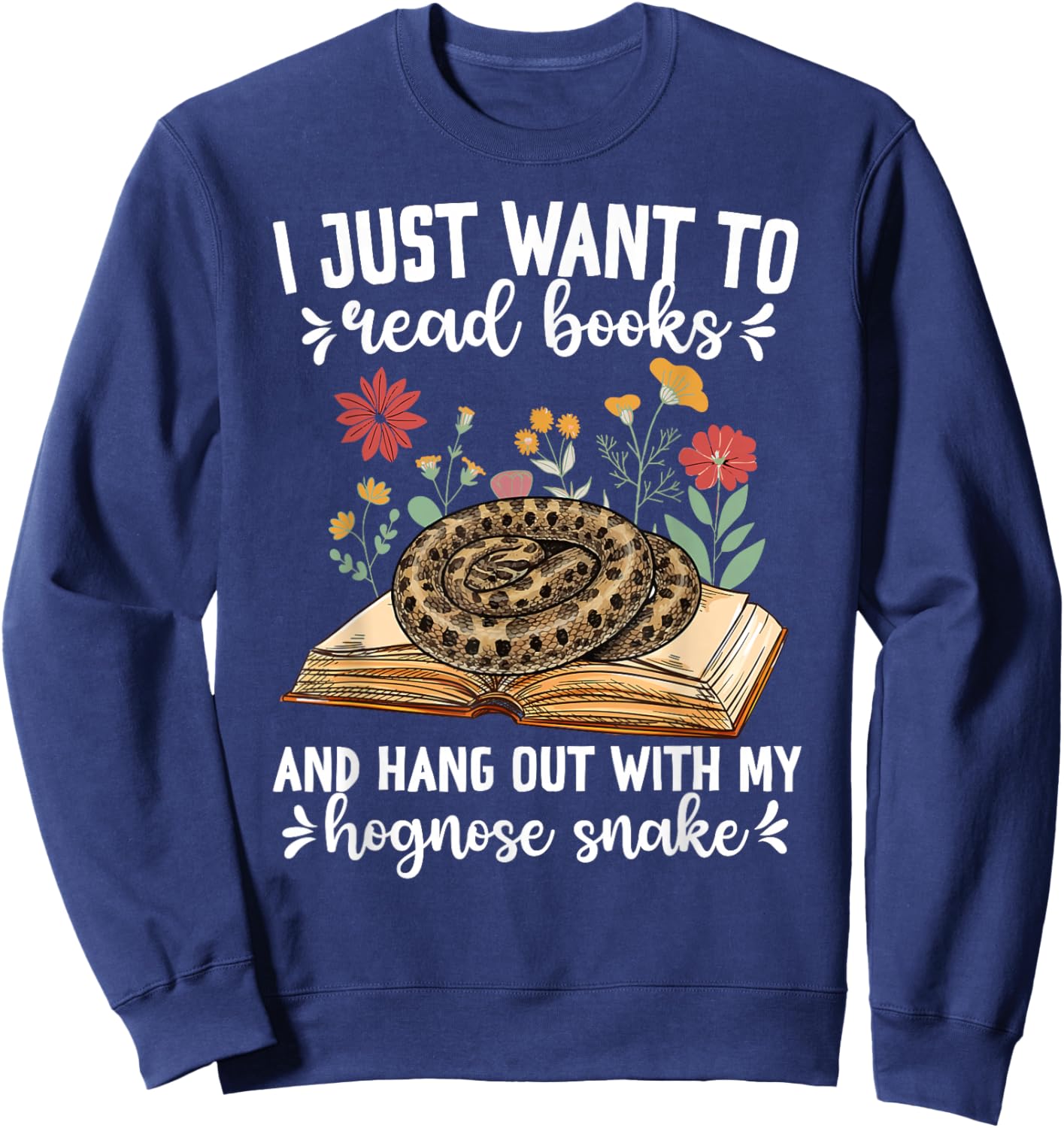 Books and My Hognose Snake Owner Hognose Snake Lover Sweatshirt - Sweatshirt | Navy