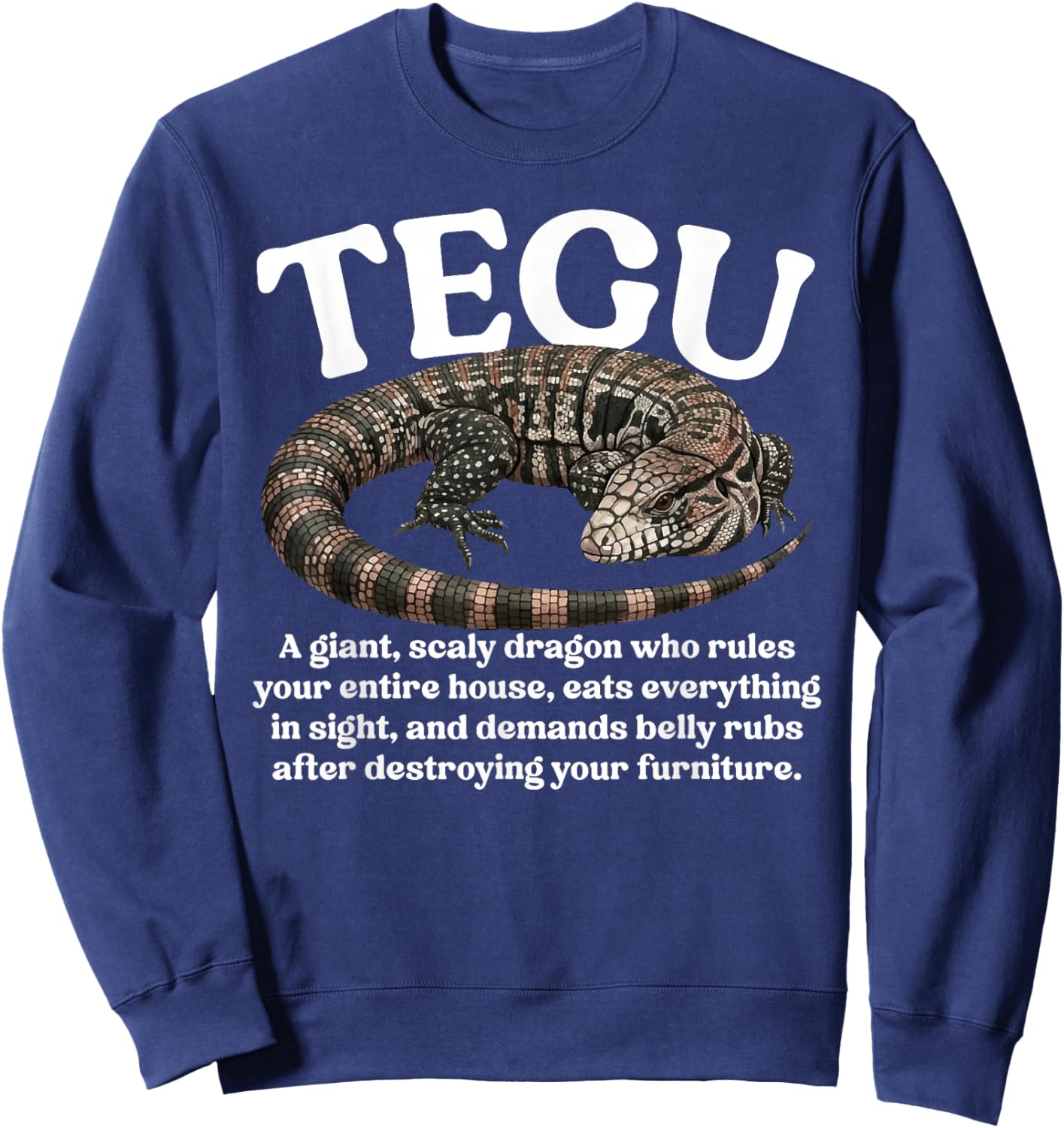 Tegu Definition Tegu Owner Tegu Lover Tegu Lizard Sweatshirt - Sweatshirt | Navy