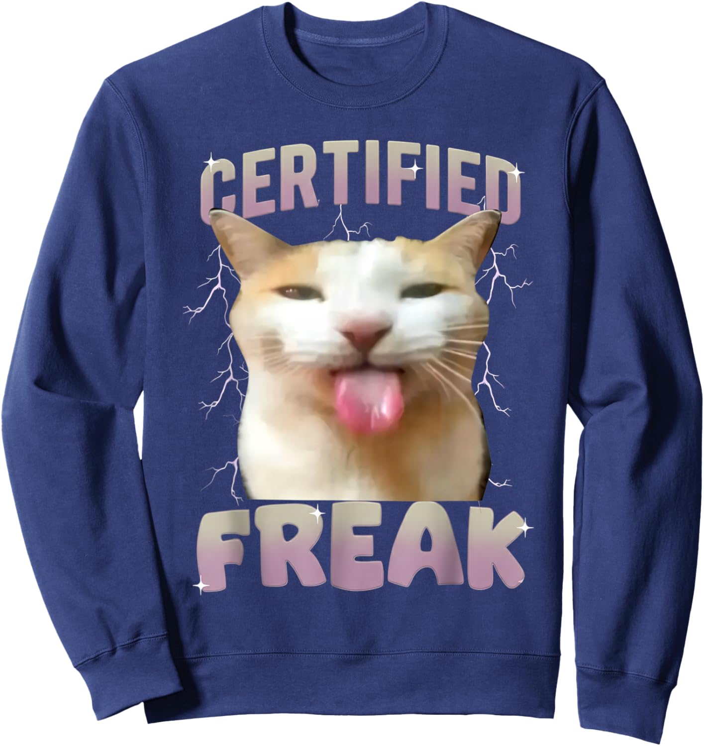Cat Meme Certified Freak Eat Cement Cursed Cats Humor Funny Sweatshirt - Sweatshirt | Navy