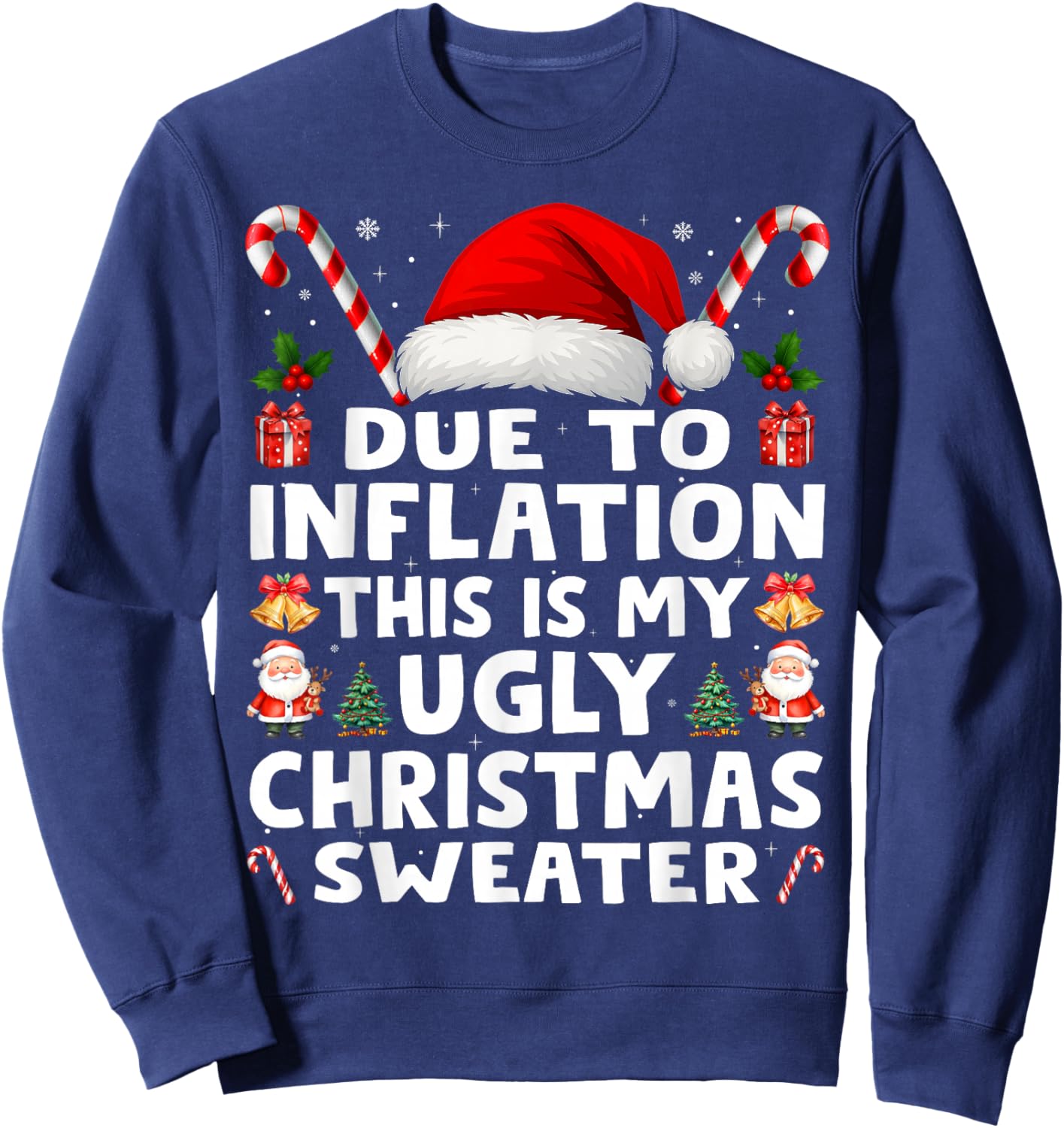 Due to Inflation Ugly Christmas Sweaters Men Women Funny Sweatshirt - Sweatshirt | Navy
