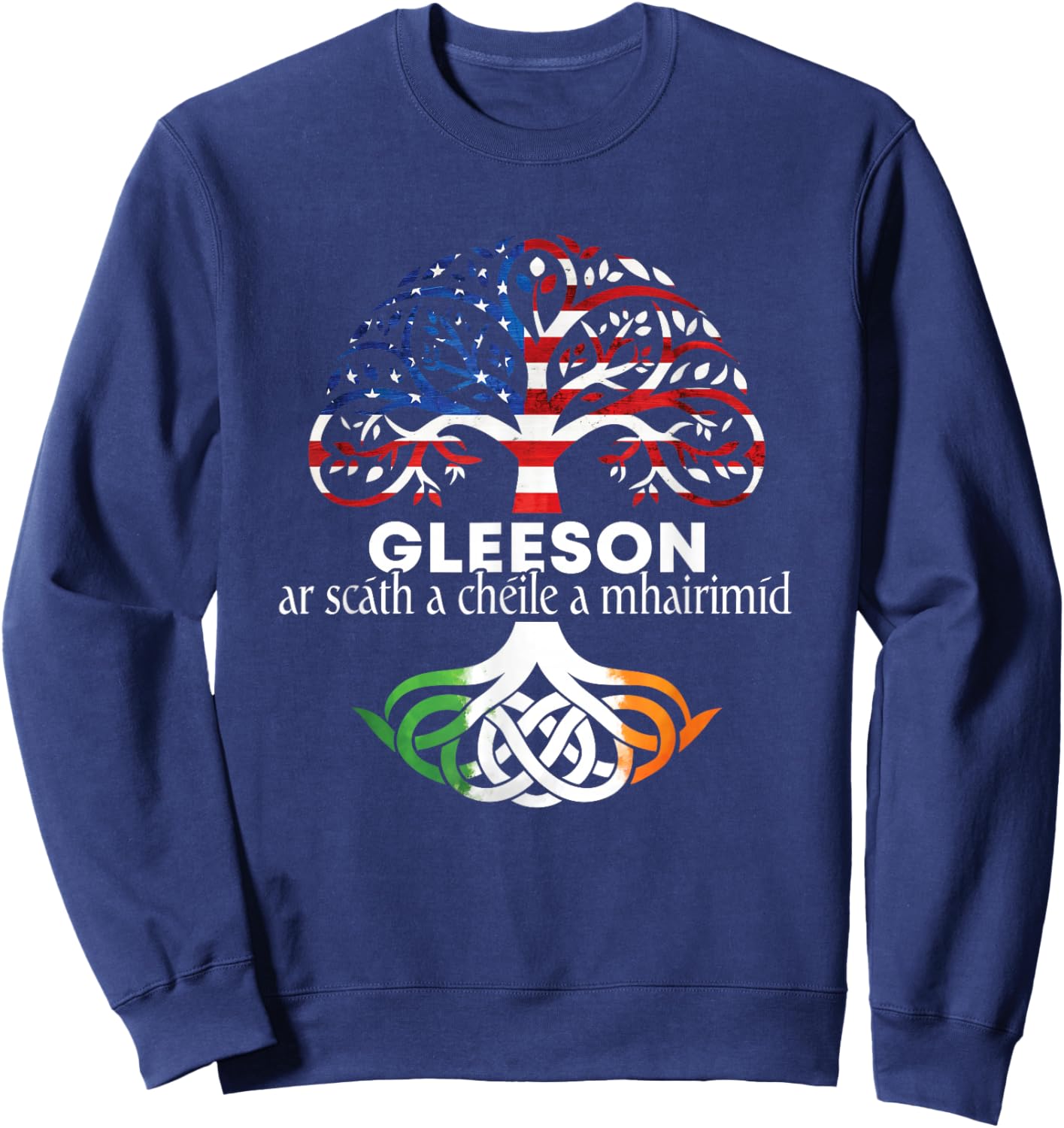 Gleeson Irish Family Name Celtic Irish Roots Sweatshirt - Sweatshirt | Navy