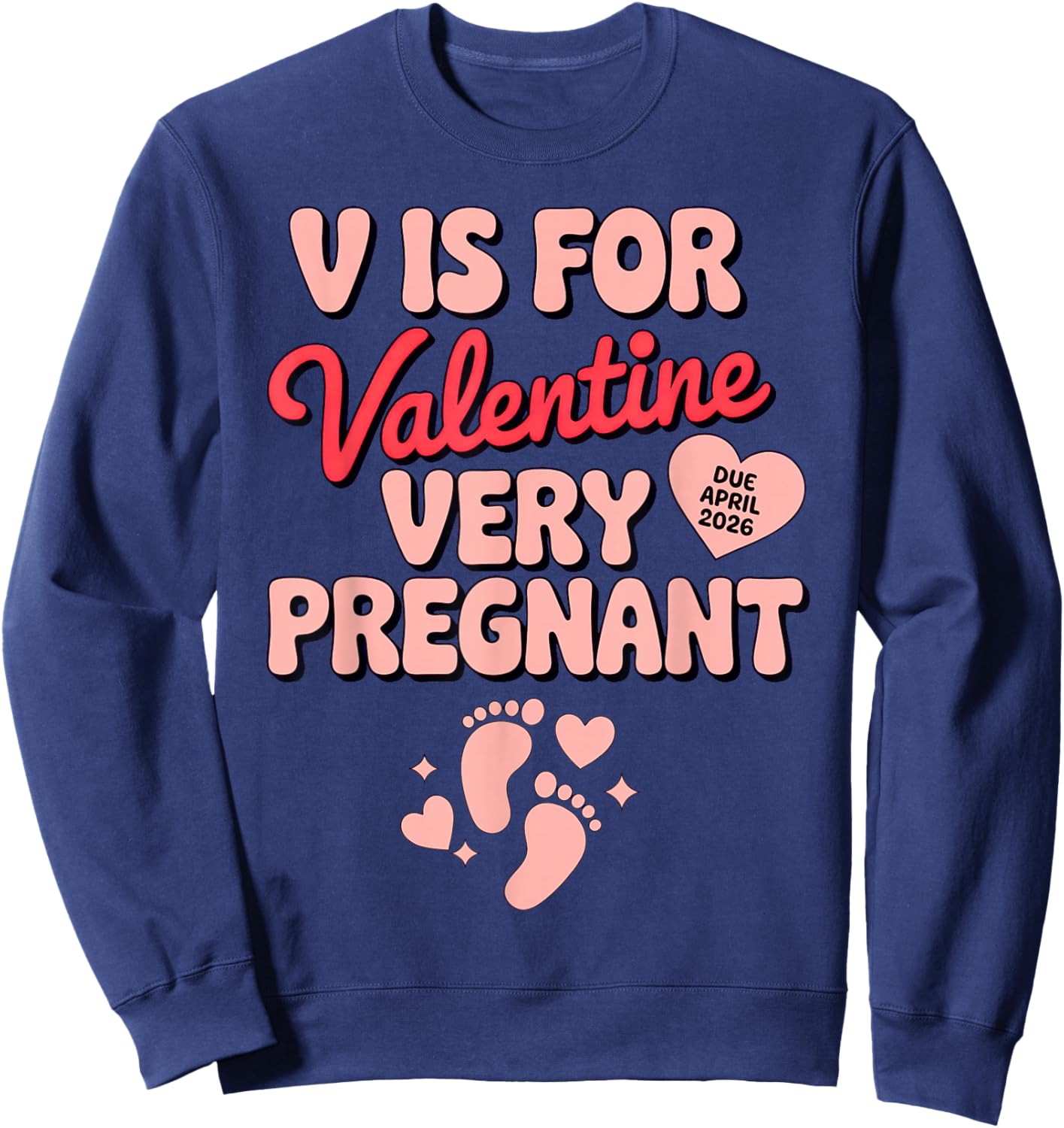 V is for Very Pregnant Valentine Sweatshirt - Sweatshirt | Navy