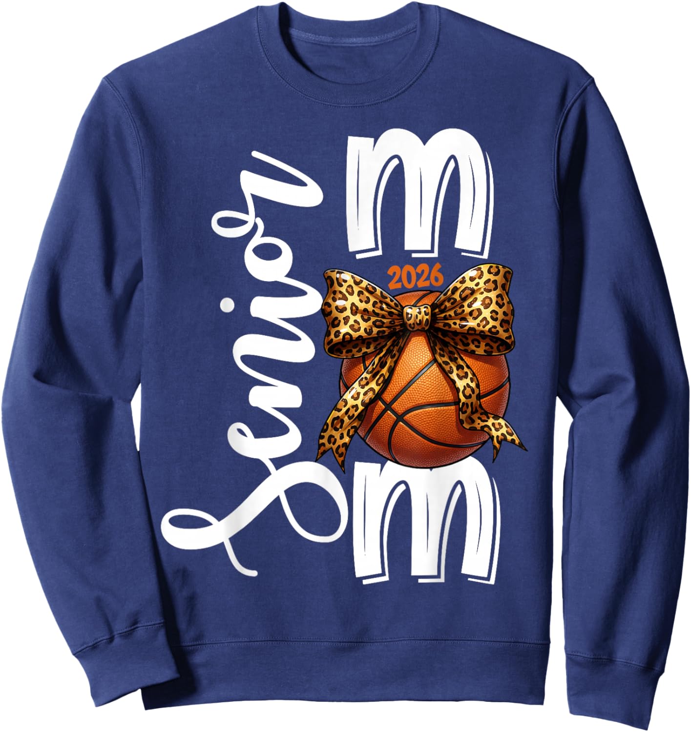 Senior Basketball Mom Class of 2026 Player Graduation Grad Sweatshirt - Sweatshirt | Navy