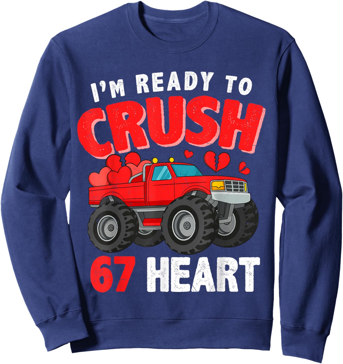 I Crush 67 Hearts for Boys Kids Boyfriend Toddlers Valentine Sweatshirt - Sweatshirt | Navy