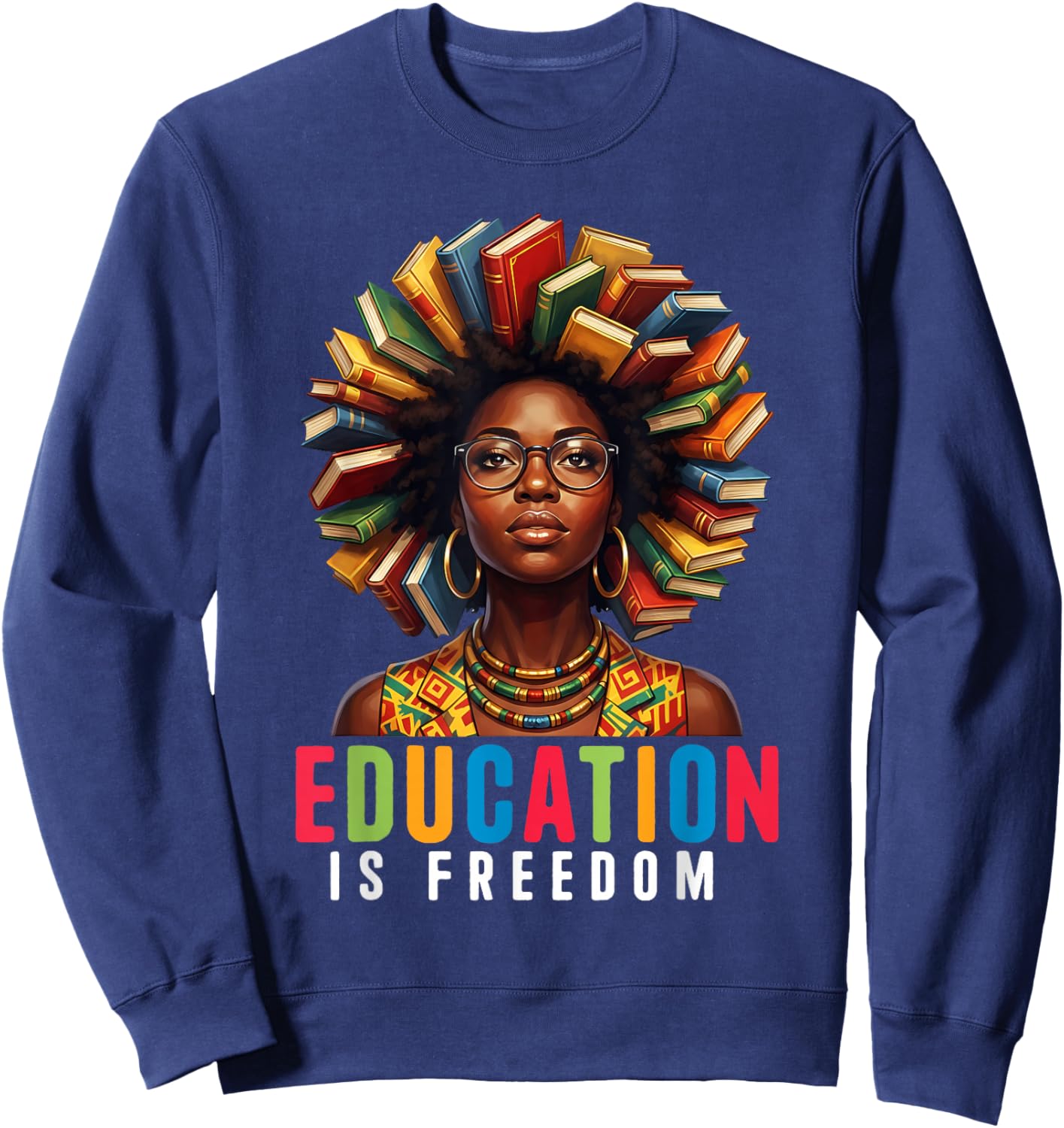 Black History Month Shirt Women Afro Black Women African Sweatshirt - Sweatshirt | Navy