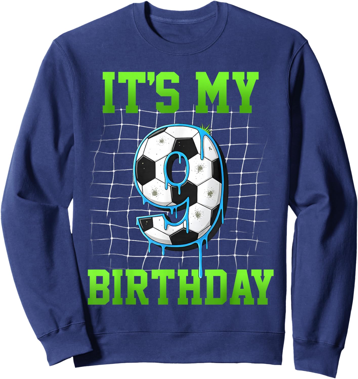It's My 9th Birthday Funny Soccer Birthday Boy 9 Year Old Sweatshirt - Sweatshirt | Navy