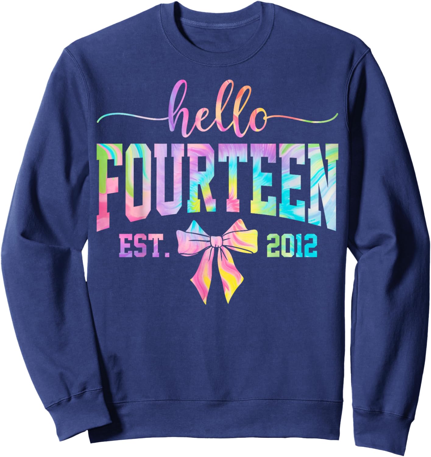 Hello Fourteen EST 2012 14th Birthday Coquette 14 Year Girl Sweatshirt - Sweatshirt | Navy