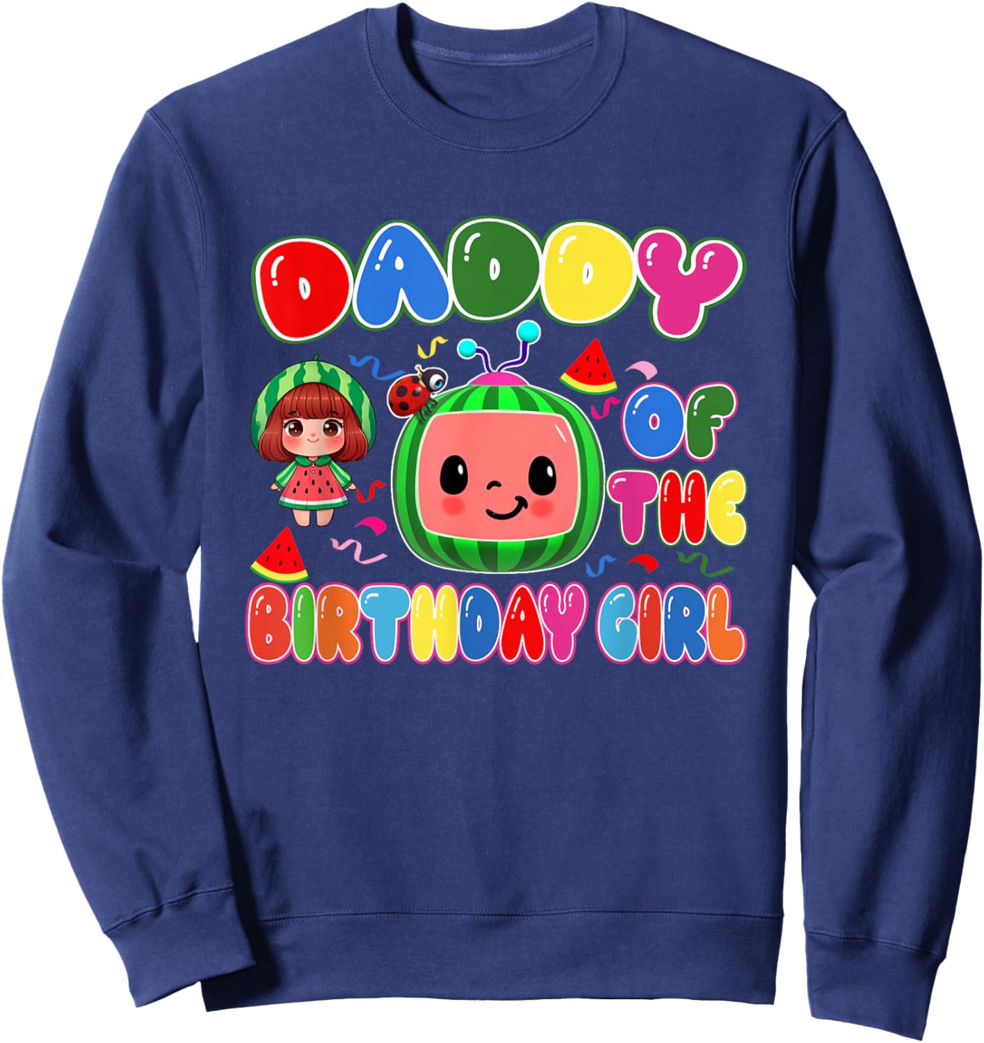 Daddy of The Birthday Girl Melon Family Matching Funny Sweatshirt - Sweatshirt | Navy