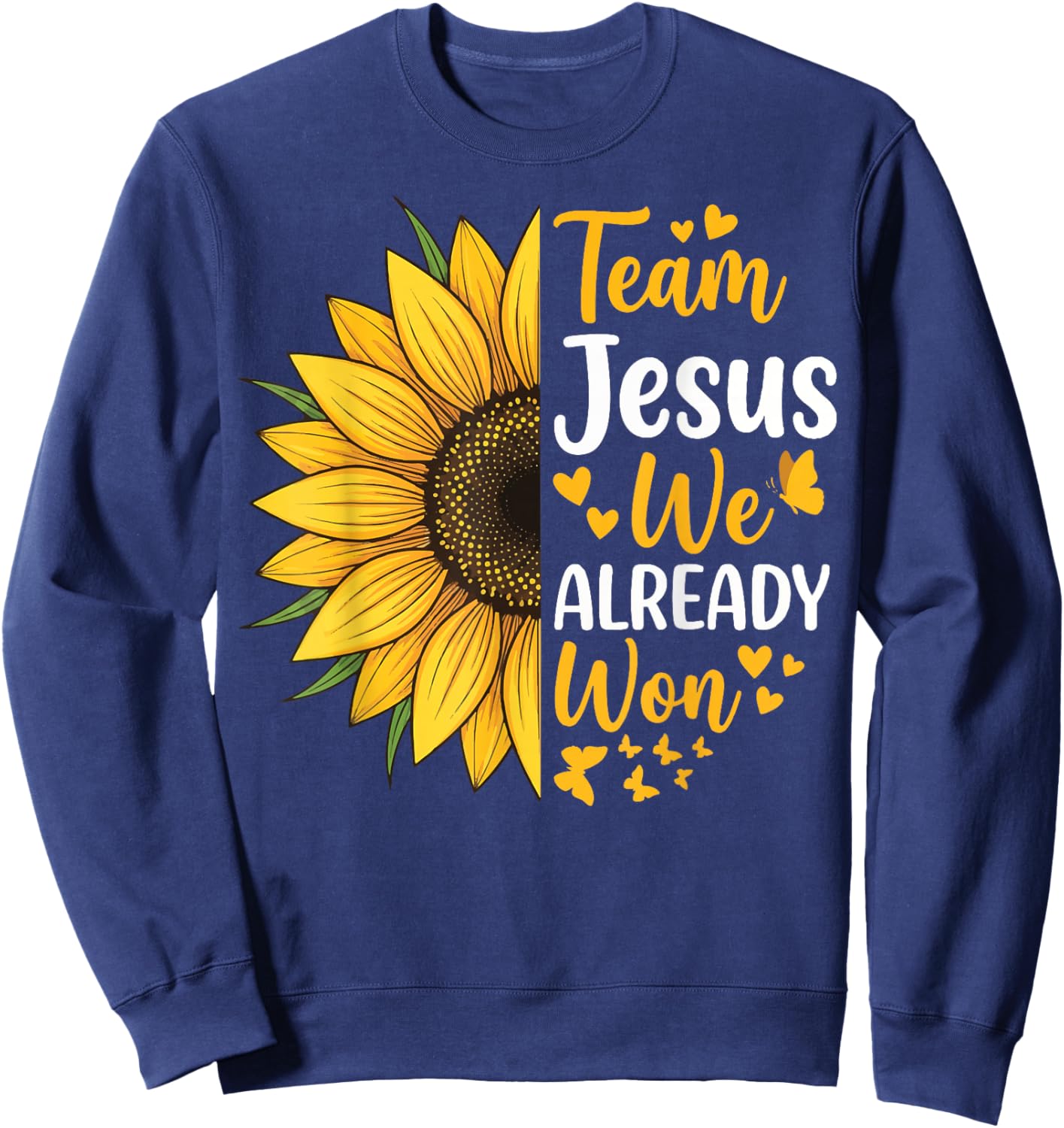 Team Jesus We Already Won Sweatshirt - Sweatshirt | Navy