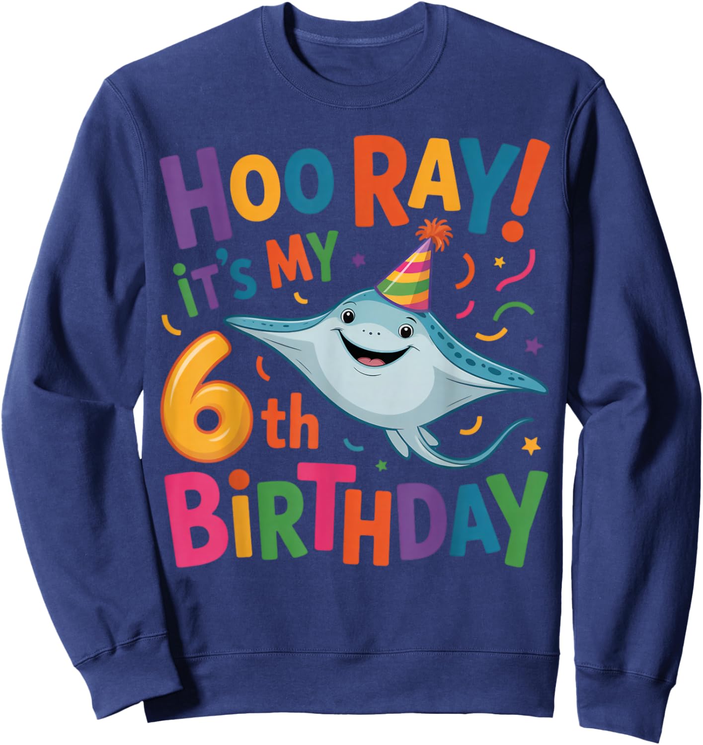 It's My 6th Birthday Party 6 Years Old Birthday Stingray Sweatshirt - Sweatshirt | Navy