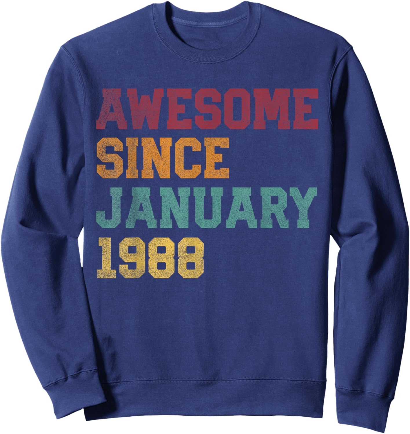 Awesome Since January 1988 38th Birthday 38 Years Old Sweatshirt - Sweatshirt | Navy