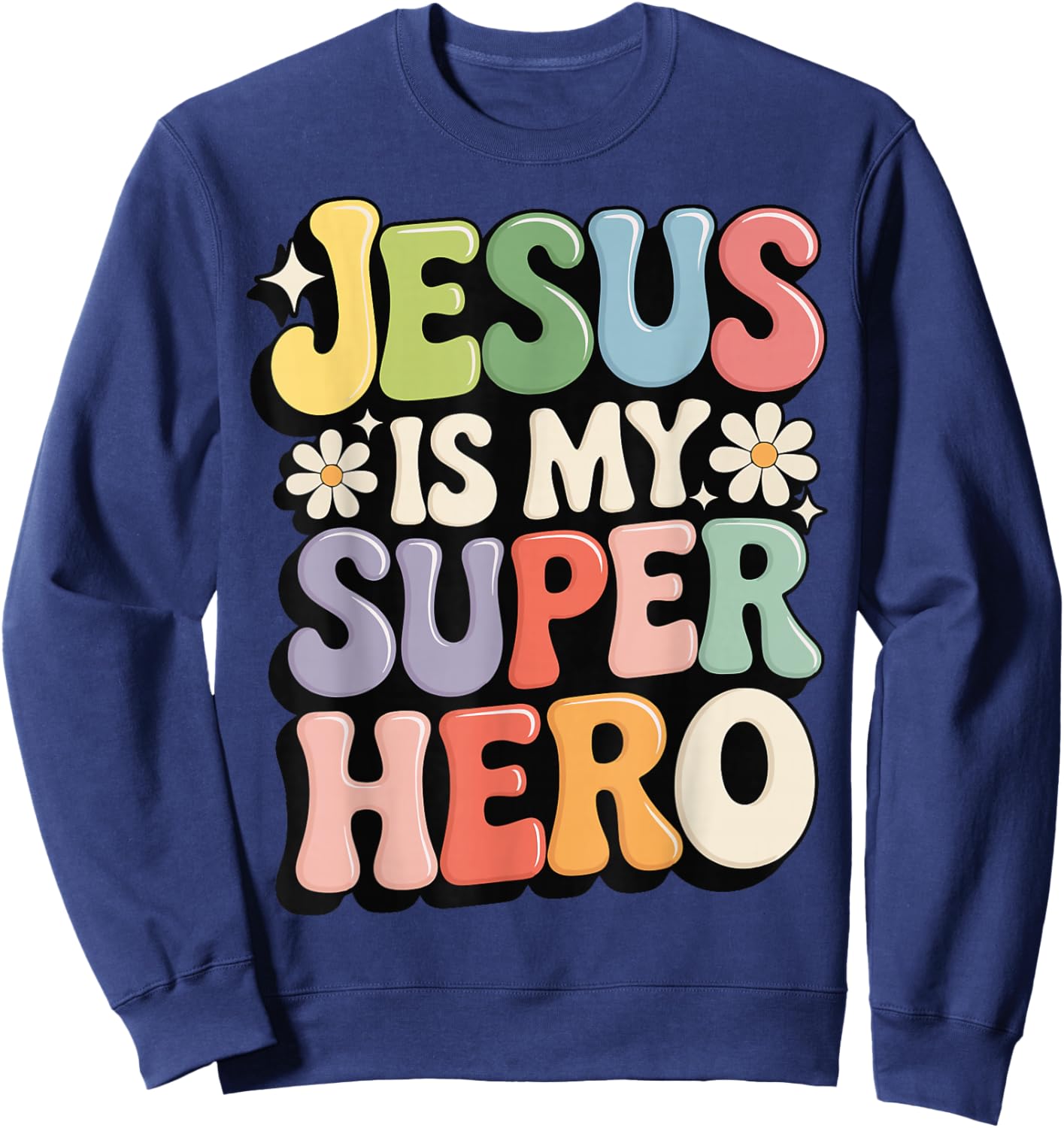 Jesus is My Superhero Sweatshirt - Sweatshirt | Navy