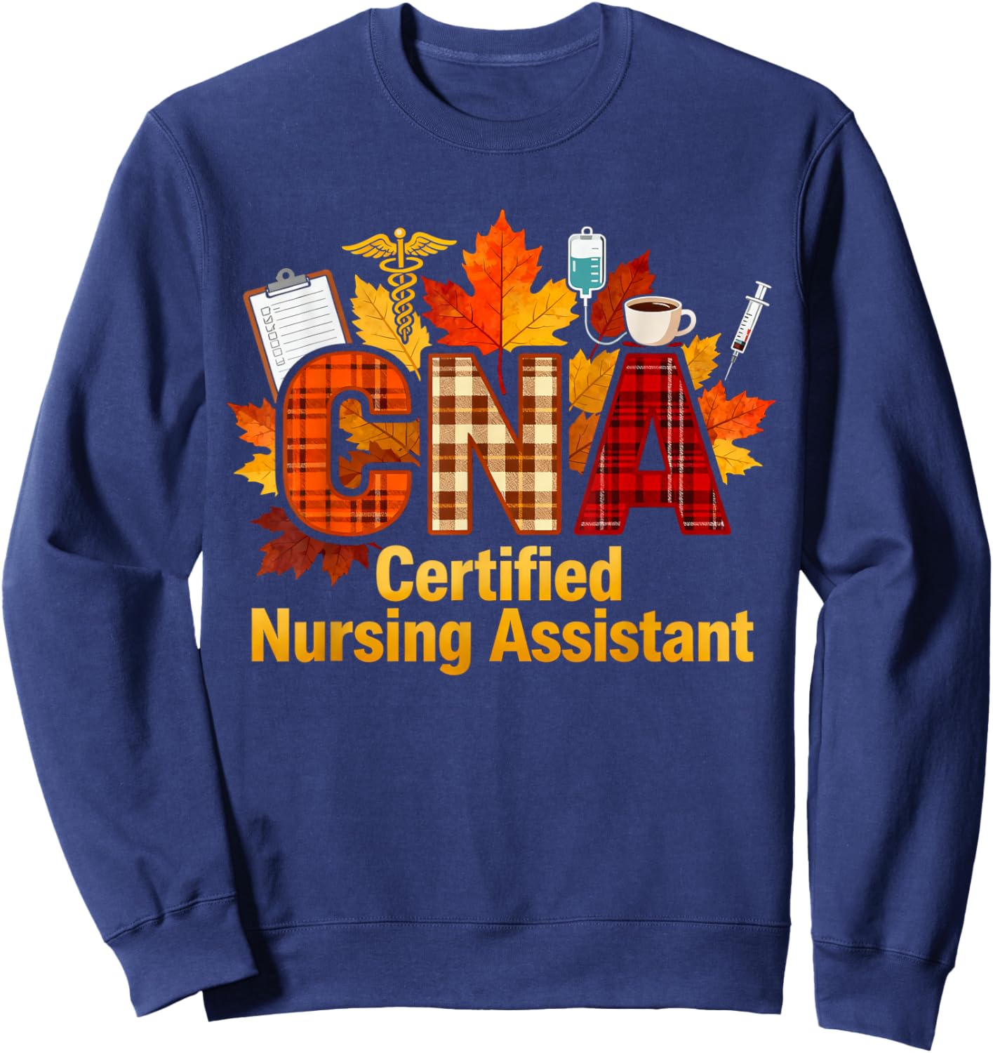 CNA Certified Nursing Assistant Fall Thanksgiving Nurse Sweatshirt - Sweatshirt | Navy