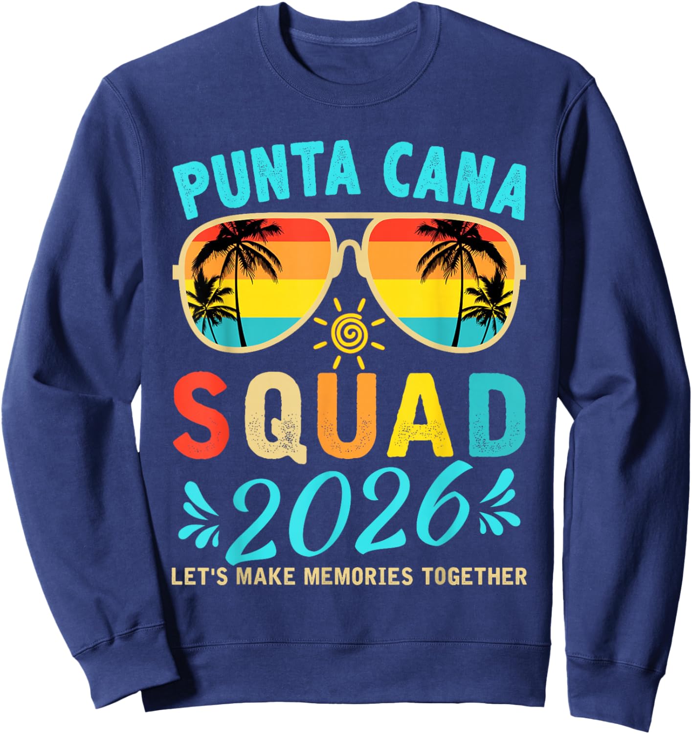 Punta Cana Squad 2026 Funny Groovy Reunion Friends Trip Sweatshirt - Sweatshirt | Navy