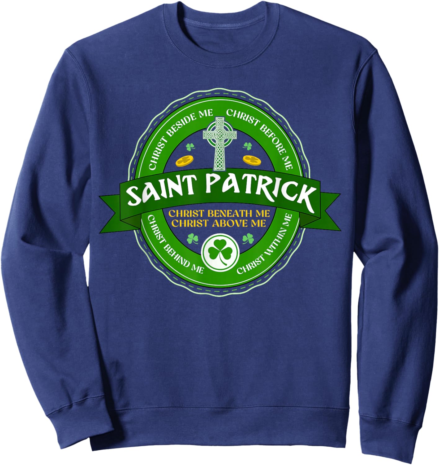 Saint Patrick Breastplate Prayer Celtic Cross Breastplate Sweatshirt - Sweatshirt | Navy