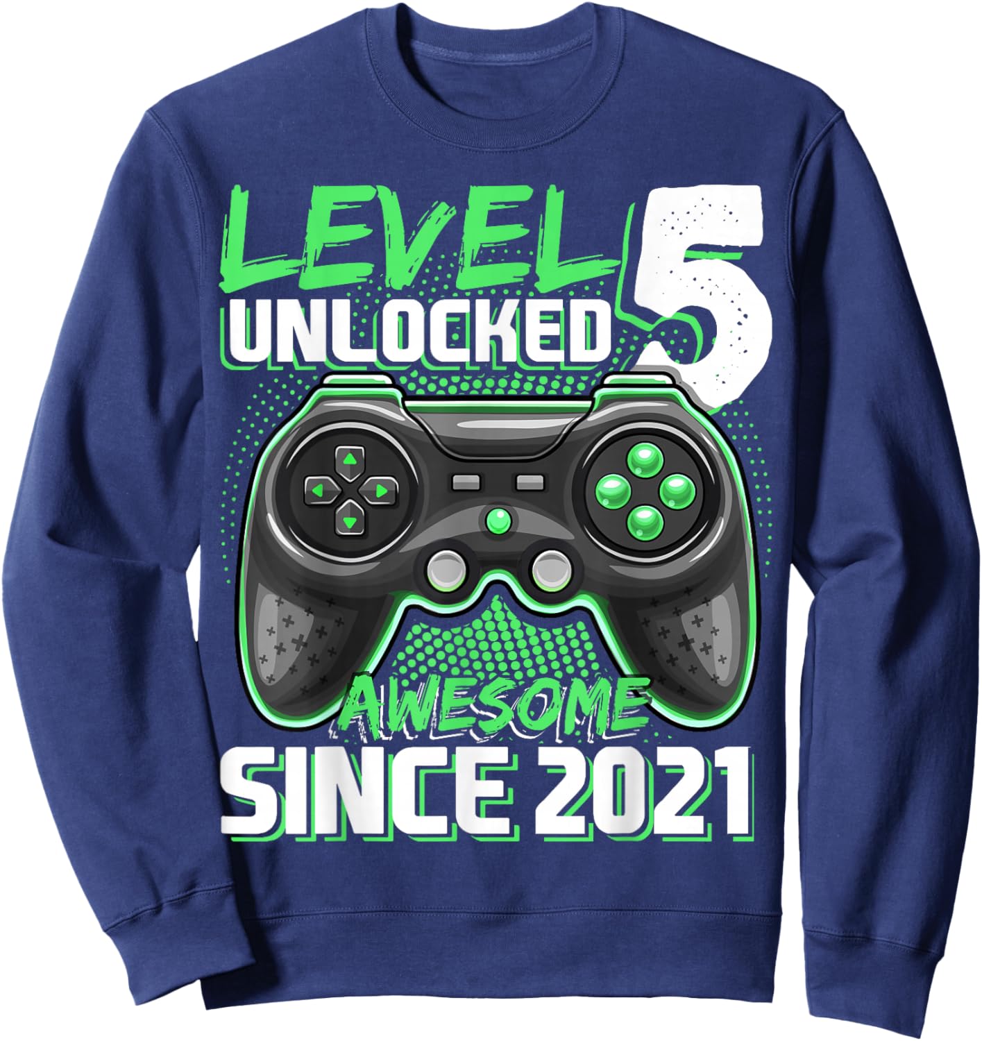 Level 5 Unlocked Birthday Boy Gamer 5 Year Video Game 2021 Sweatshirt - Sweatshirt | Navy