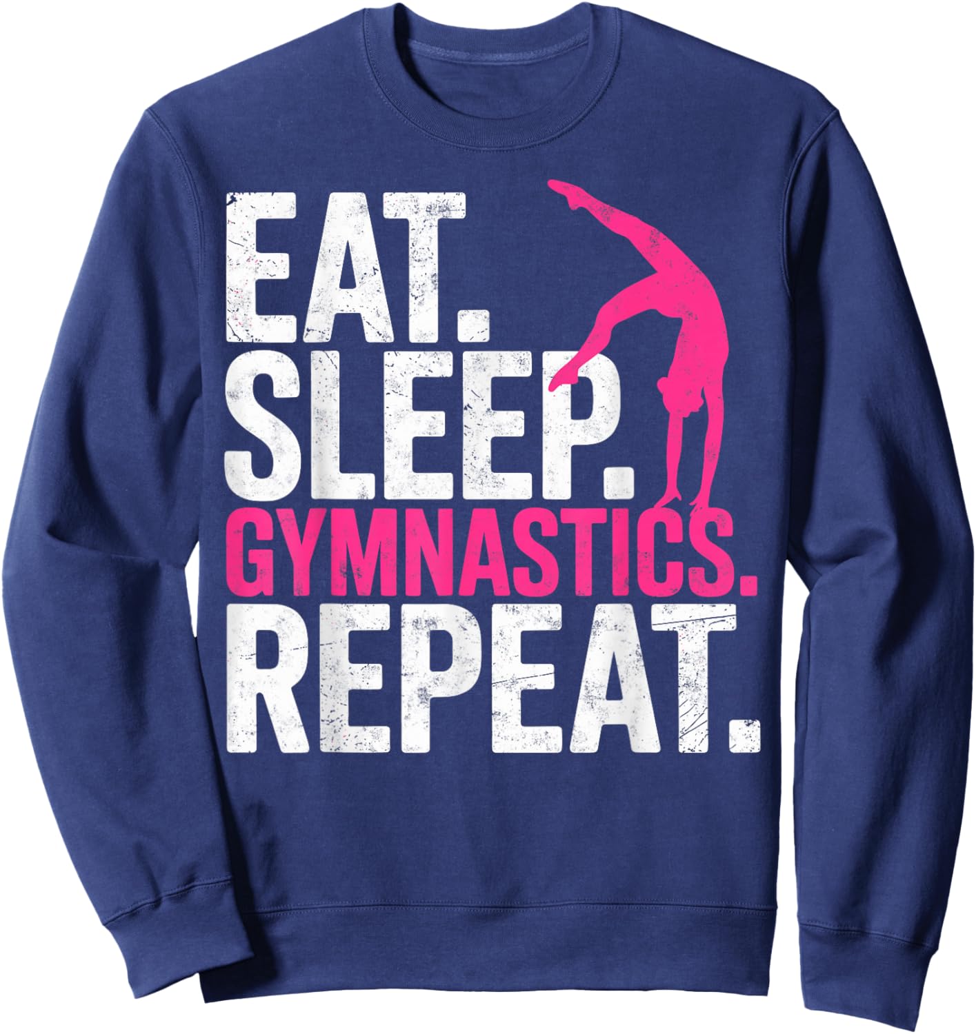 Funny Girl Gymnast Eat Sleep Rhythmic Gymnastics Repeat Sweatshirt - Sweatshirt | Navy