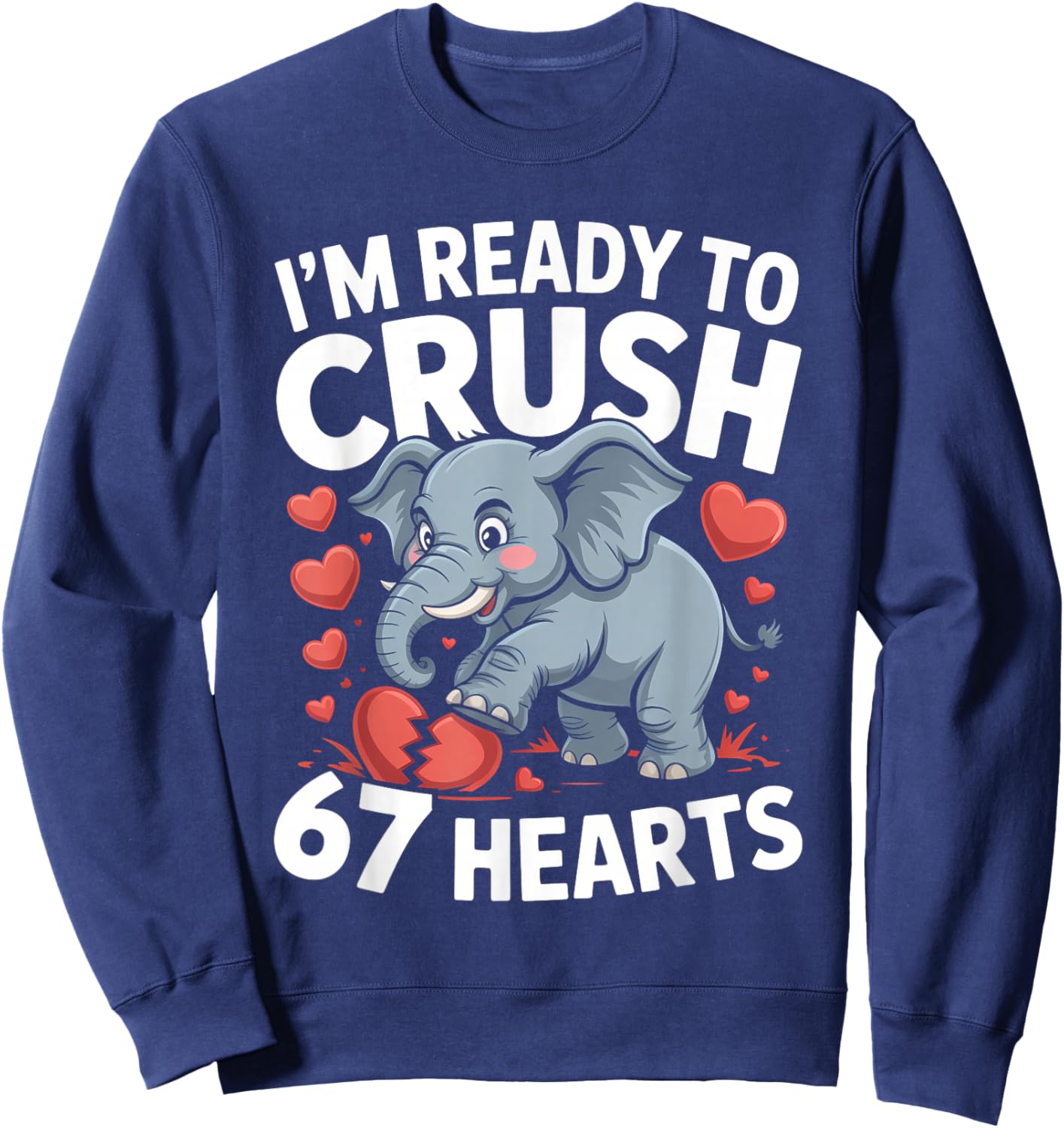 I'm Ready to Crush 67 Hearts Boys Valentine's Day Sweatshirt - Sweatshirt | Navy