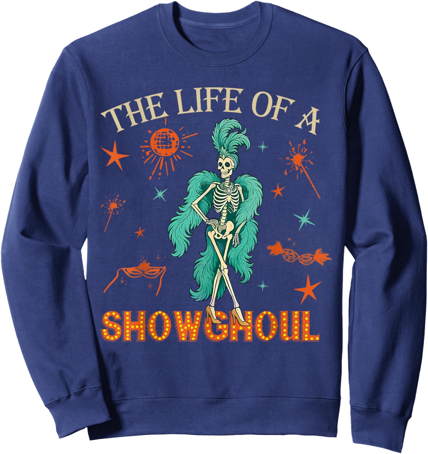 The Life of A Show Ghoul Retro Halloween Show Skeleton Girl Sweatshirt - Sweatshirt | Navy