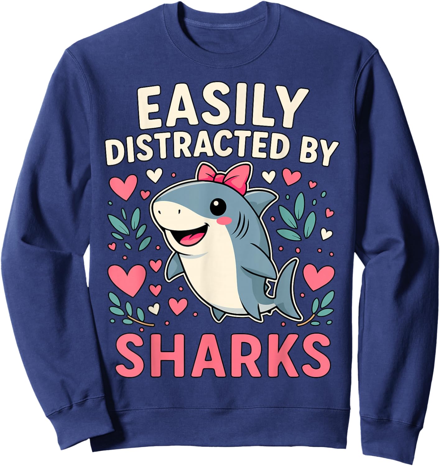 Easily Distracted by Sharks Sweatshirt - Sweatshirt | Navy