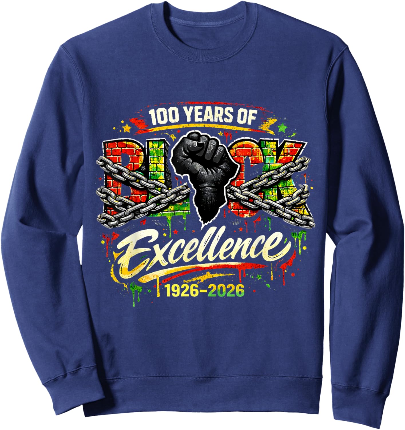 100 Years of Black Excellence BlackHistory Month 1926-2026 Sweatshirt - Sweatshirt | Navy