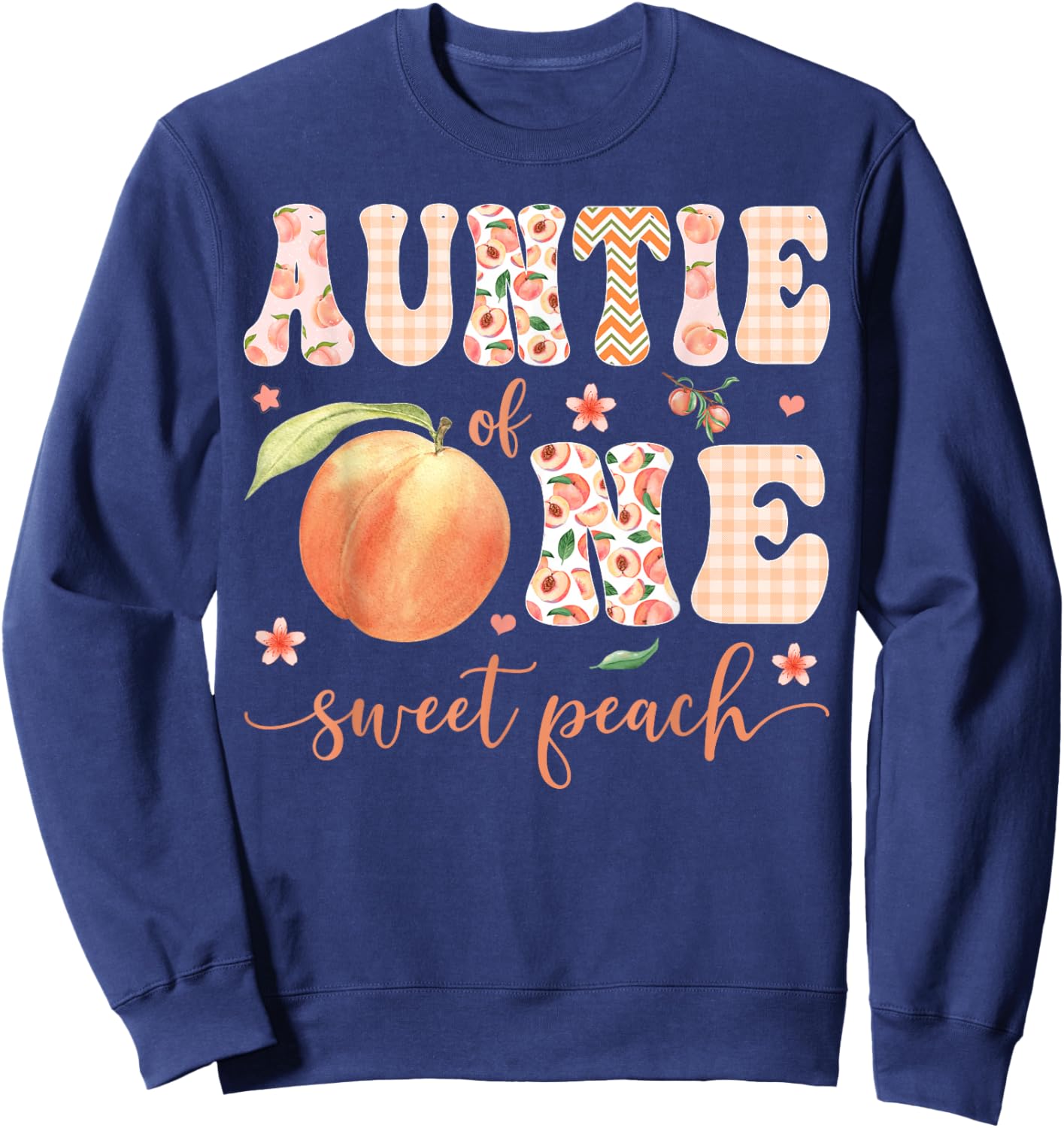Auntie of One Sweet Peach 1st Birthday Girl Party Sweatshirt - Sweatshirt | Navy