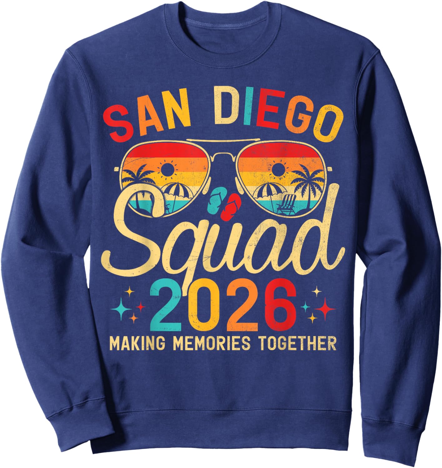 San Diego Beach CA Summer Vacation Family Trip 2026 Squad Sweatshirt - Sweatshirt | Navy