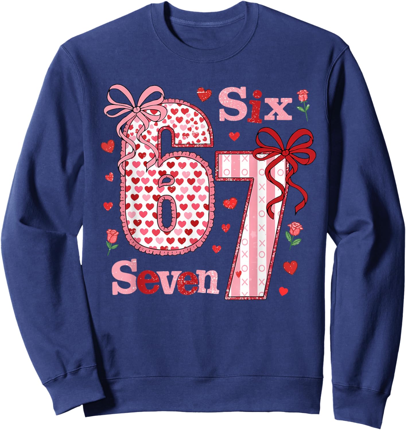 Funny 67 Valentine 6 7 Meme Six Seven Bruh Women Sweatshirt - Sweatshirt | Navy