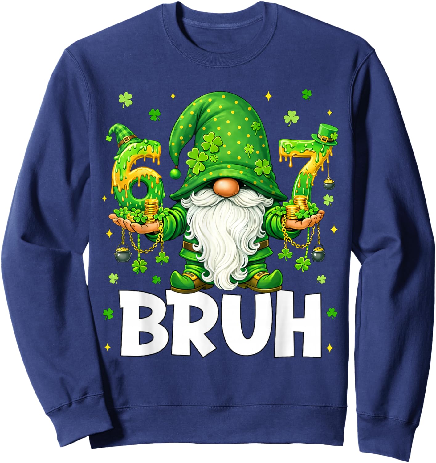 Gnomes 67 Six Seven 6 7 Bruh Shenanigans St.Patricks Day Men Sweatshirt - Sweatshirt | Navy