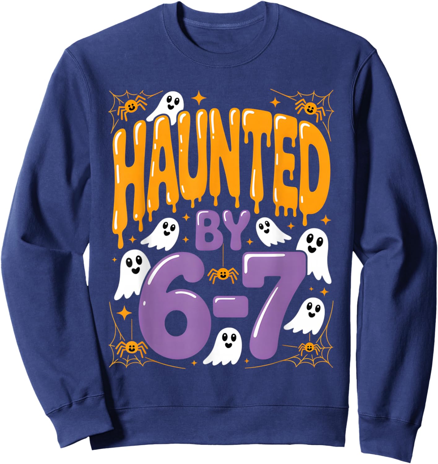 Haunted by 6 7 Halloween Ghosts and Spiders Six Seven Gen Sweatshirt - Sweatshirt | Navy