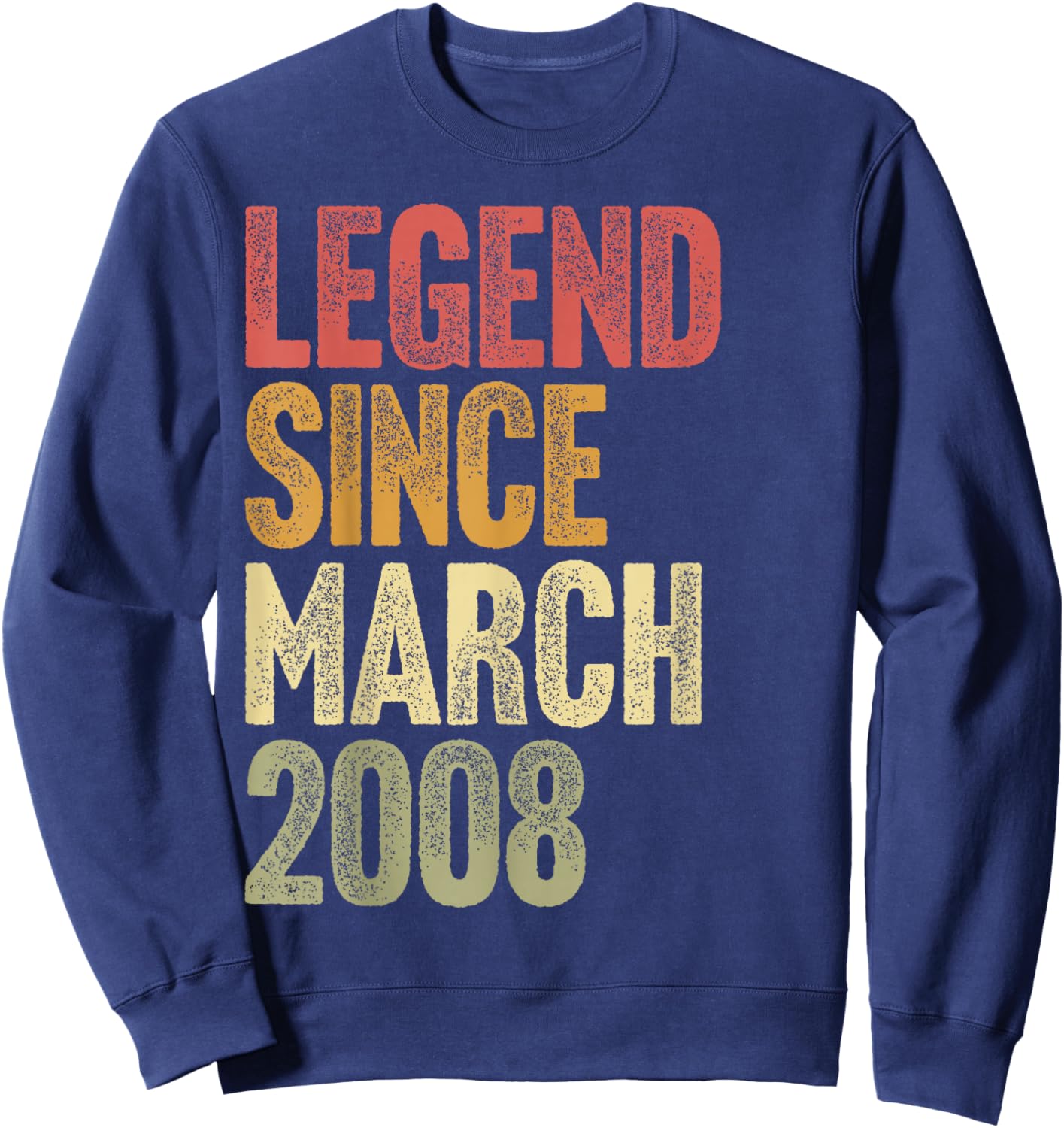 18 Year Old Legend Since March 2008 Retro 18th Birthday Sweatshirt - Sweatshirt | Navy