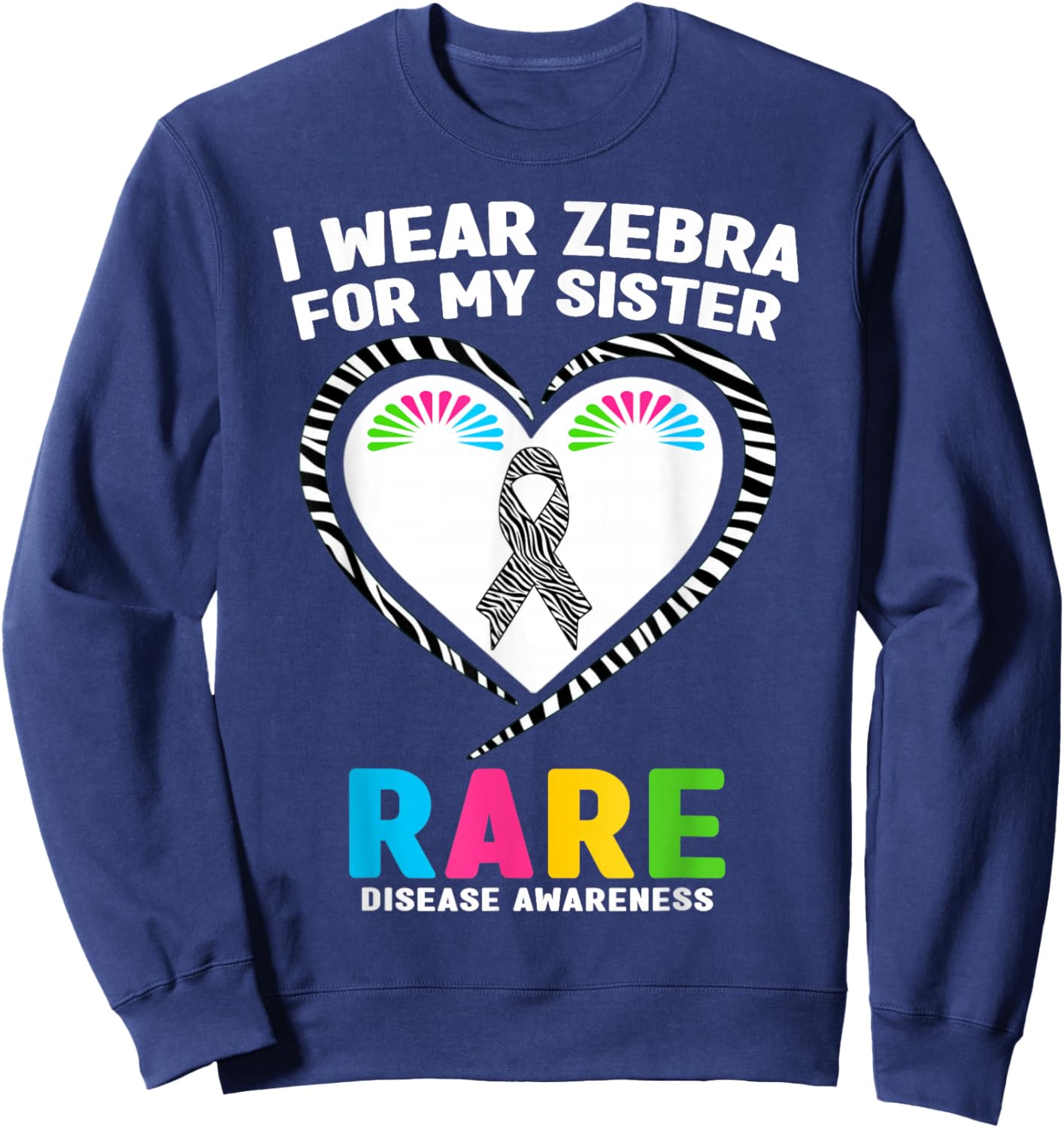 Rare Disease Day 2026 Shirt - I Wear Zebra for My Sister Sweatshirt - Sweatshirt | Navy