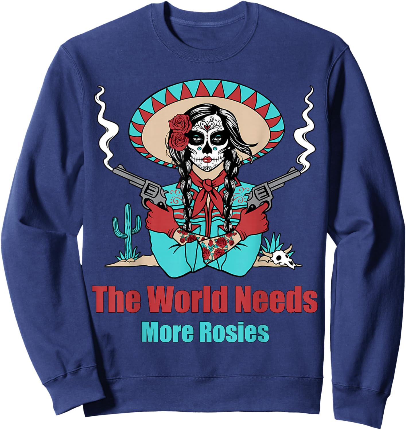 The World Needs More Rosies Funny Design Sweatshirt - Sweatshirt | Navy