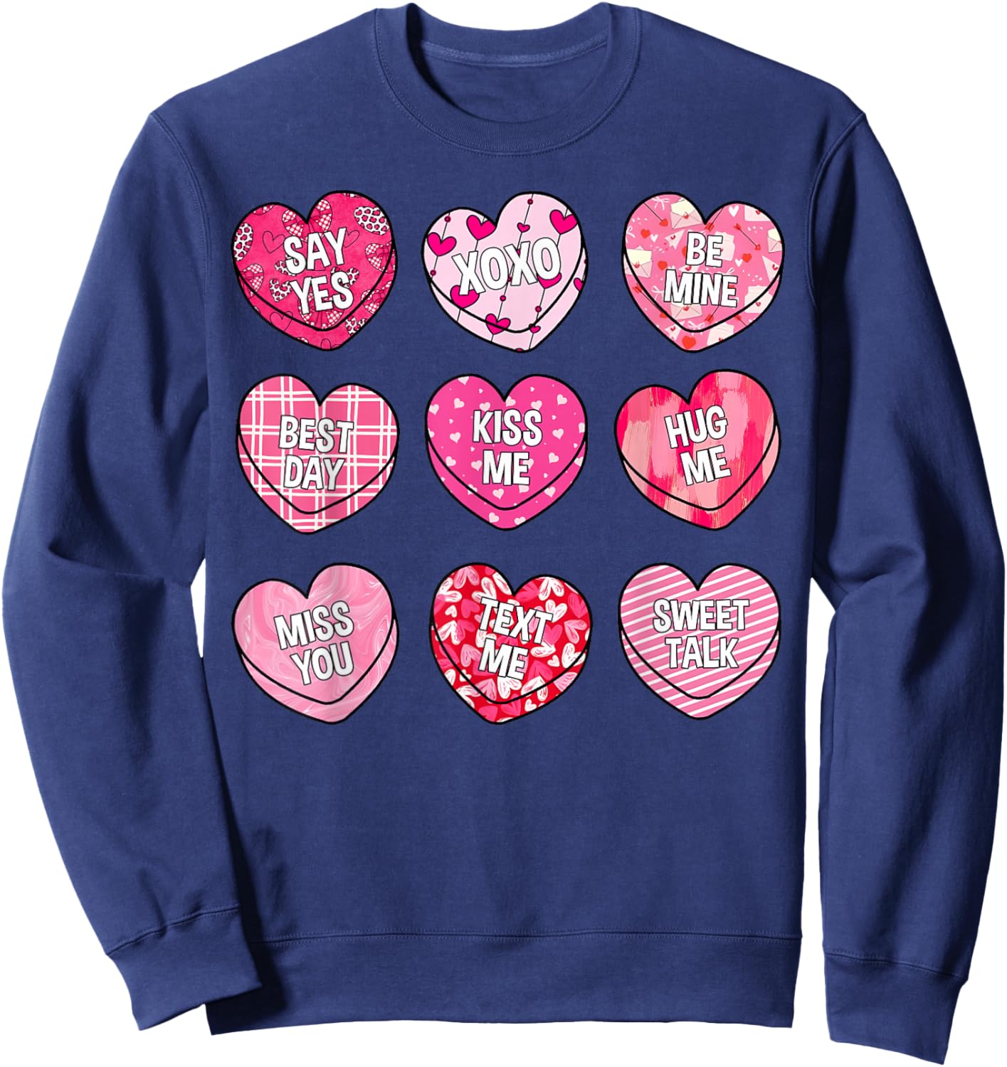 Valentine Kiss Me Hug Me Candy Sweethearts Girl Kid Women Sweatshirt - Sweatshirt | Navy