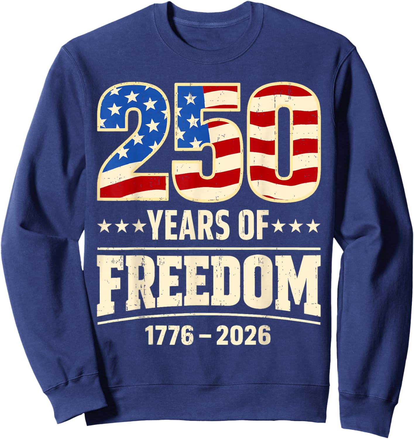 1776 2026 250th Birthday Sweatshirt - Sweatshirt | Navy