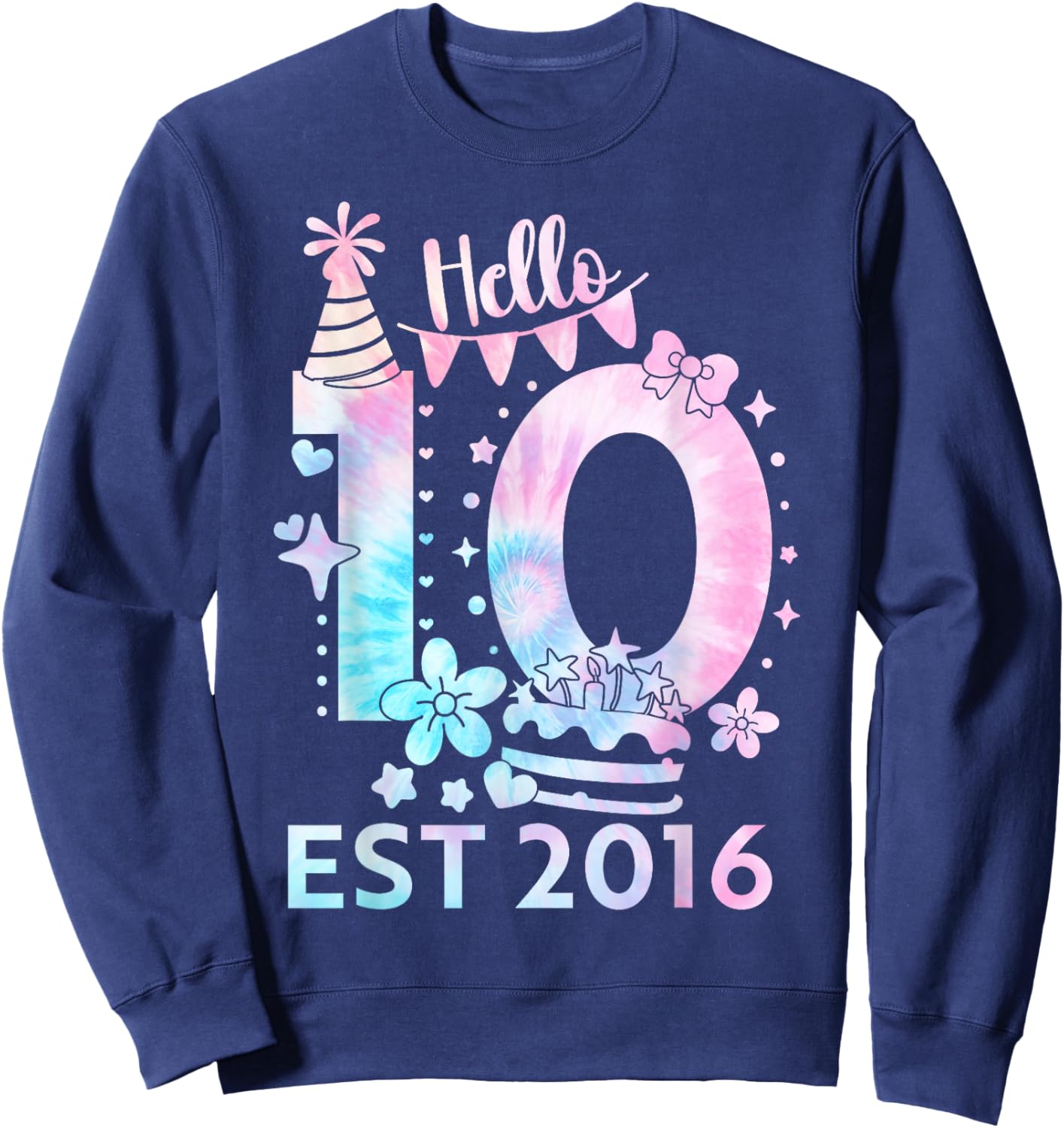Hello Ten 2016 Cute 10th Birthday Tie Dye 10 Year Girl Boy Sweatshirt - Sweatshirt | Navy