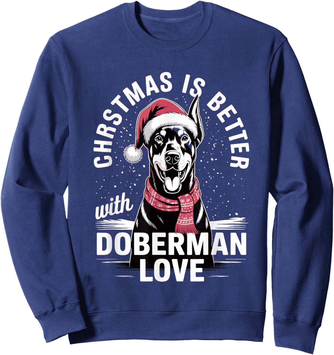 Cute Xmas Christmas is Better with Doberman Pinscher Love Sweatshirt - Sweatshirt | Navy