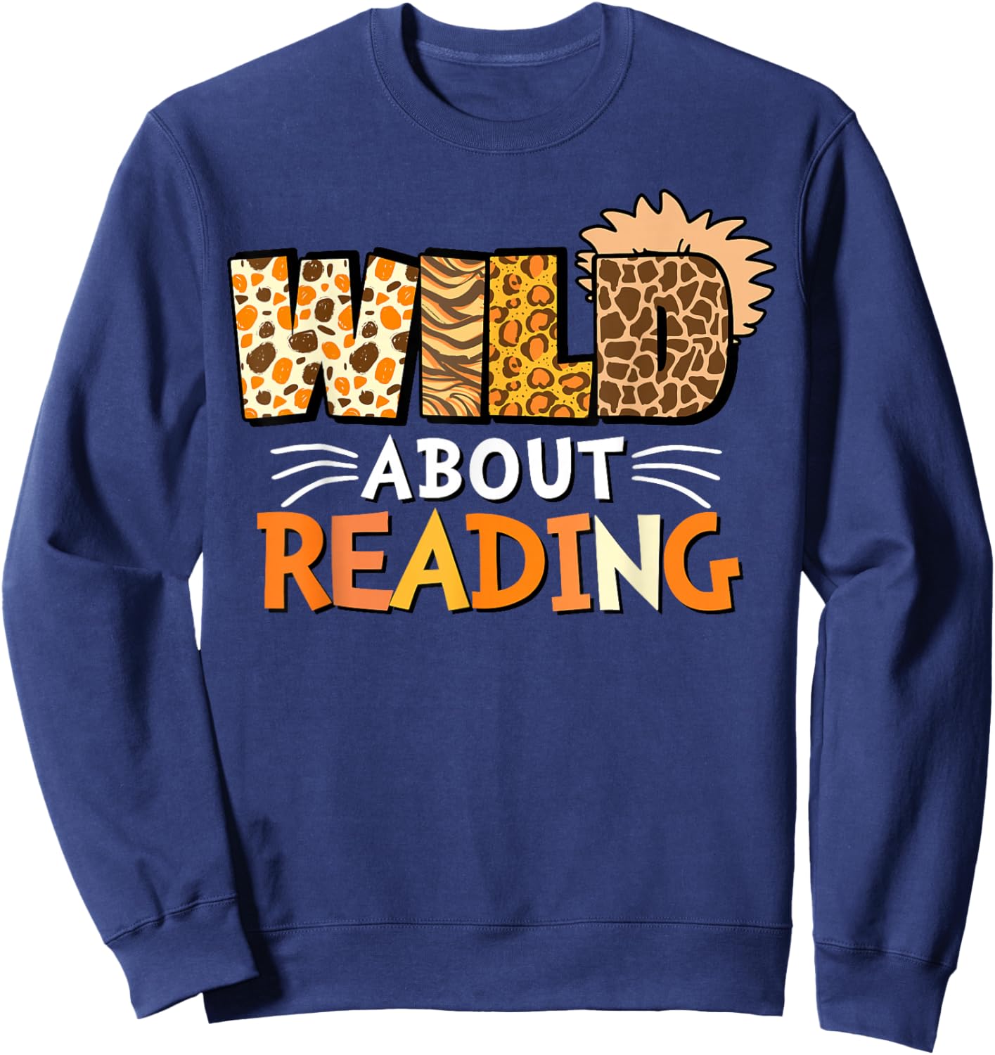 Wild About Reading Books Reader Lover Animals Leopard Zebra Sweatshirt - Sweatshirt | Navy
