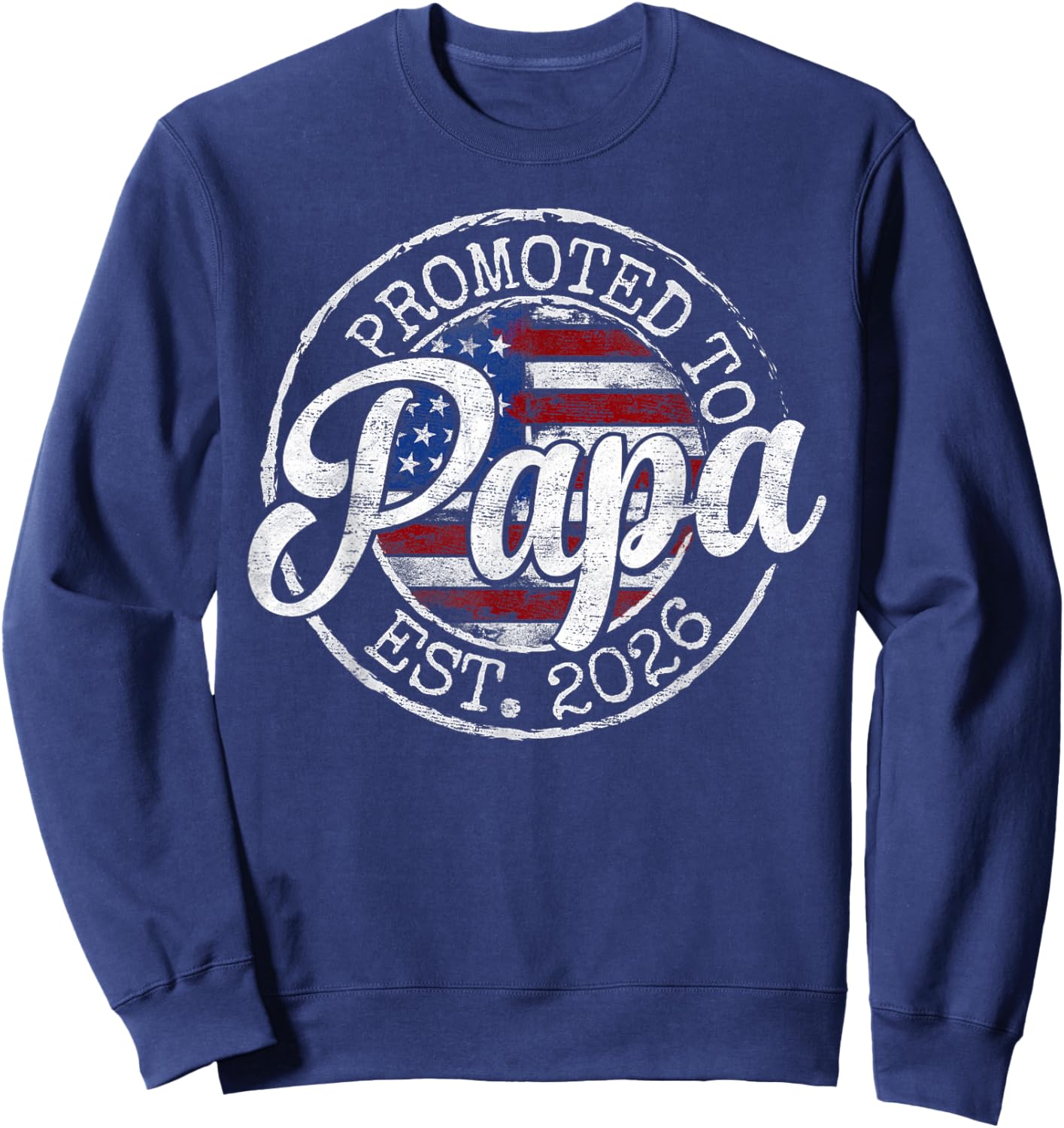 Promoted to Papa Est 2026 Stamp First Time Dad to Be Sweatshirt - Sweatshirt | Navy