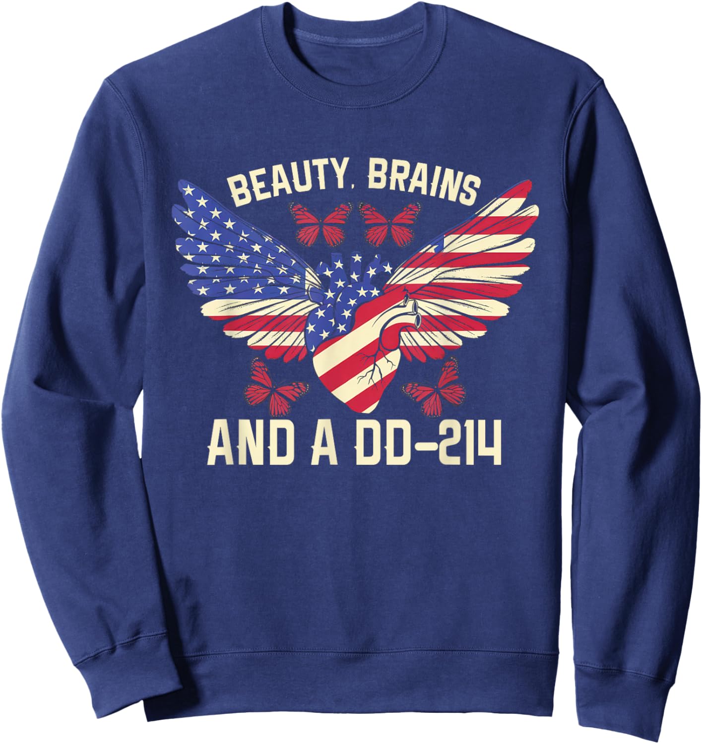 Beauty Brains and A DD-214 Strong Veteran Woman American Sweatshirt - Sweatshirt | Navy