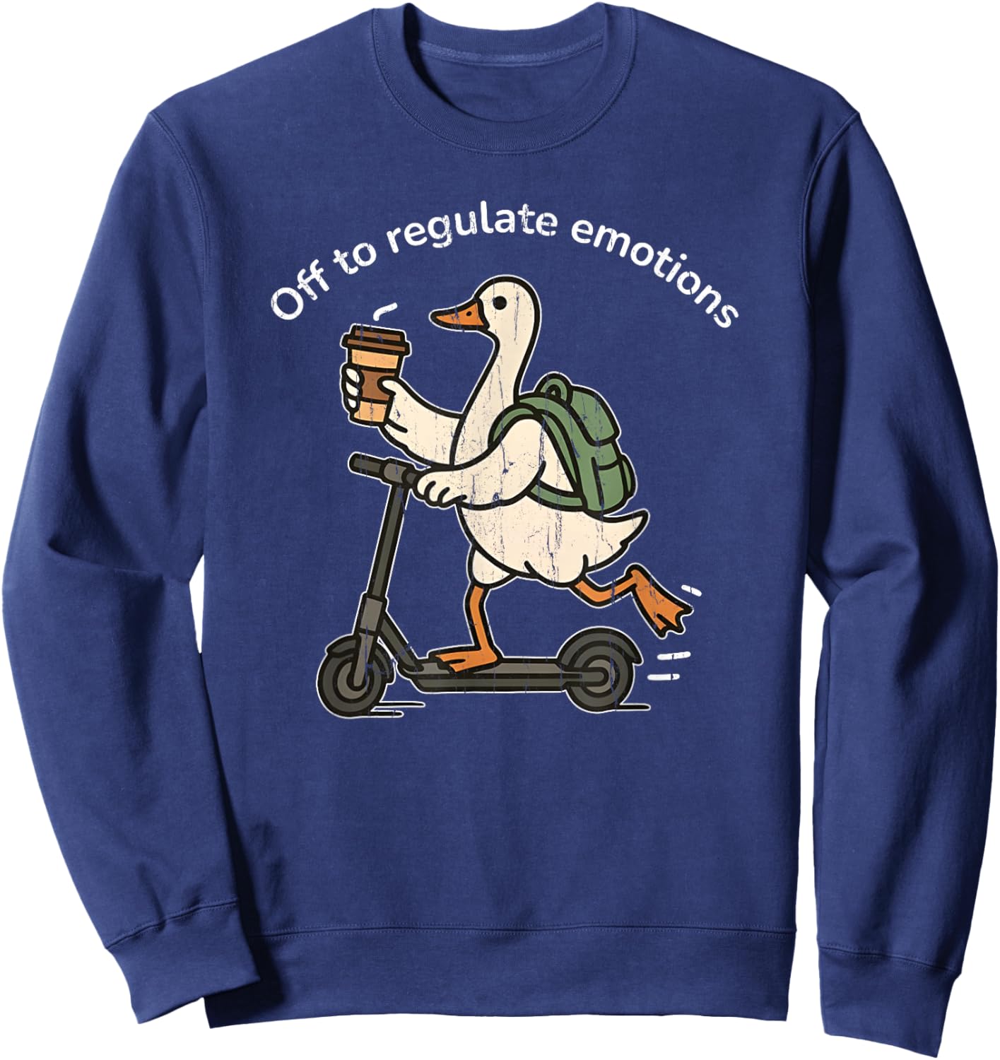 Off to Regulate Emotions, Mental Health, Funny Goose Scooter Sweatshirt - Sweatshirt | Navy