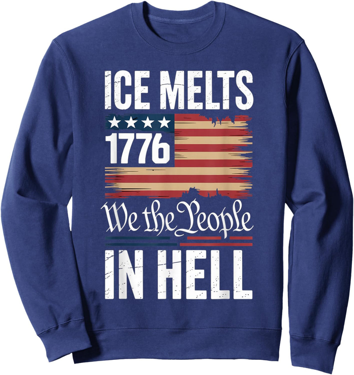 Vintage ICE Melts in Hell Protest Statement Sweatshirt - Sweatshirt | Navy