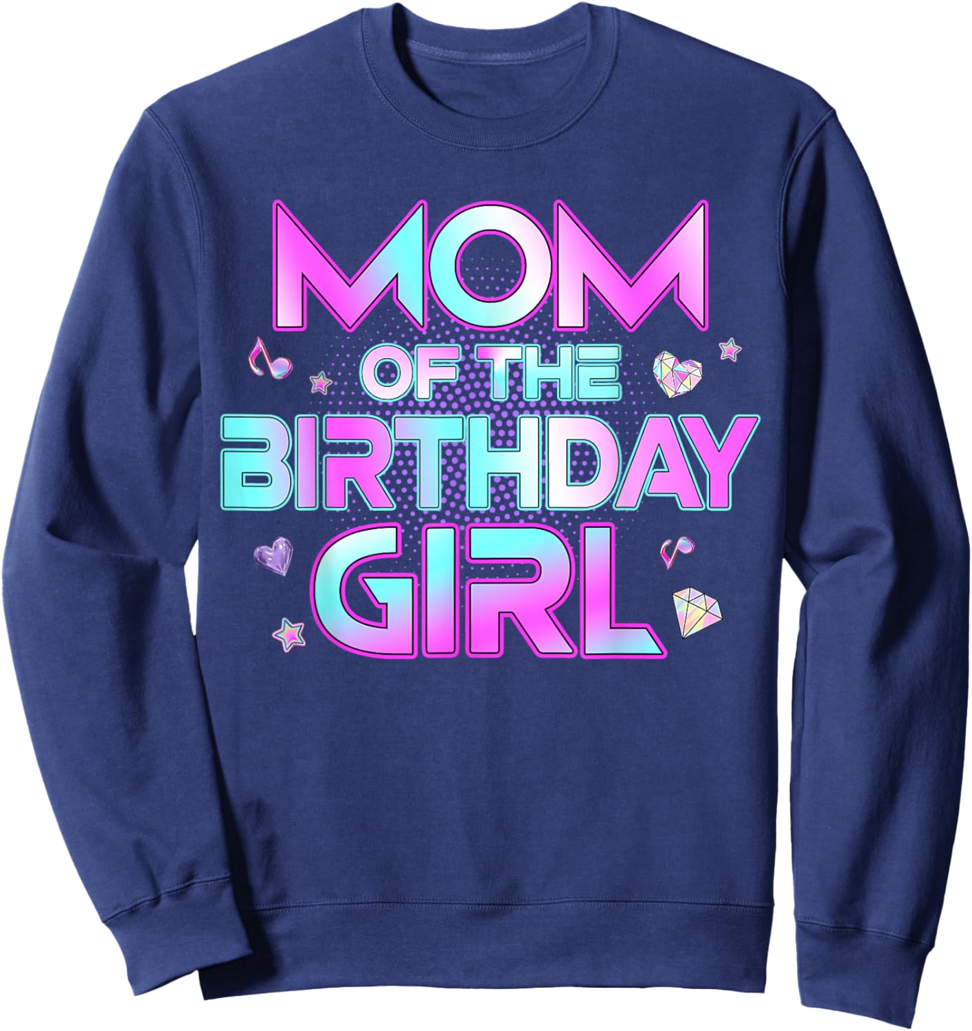 Mom of The Birthday Girl Matching Family Birthday Party Sweatshirt - Sweatshirt | Navy