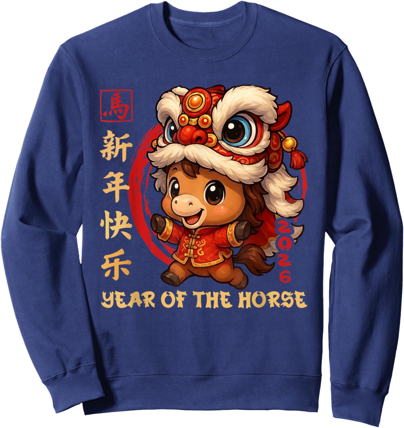 Chinese New Year 2026 Year of The Horse Funny Happy New Year Sweatshirt - Sweatshirt | Navy