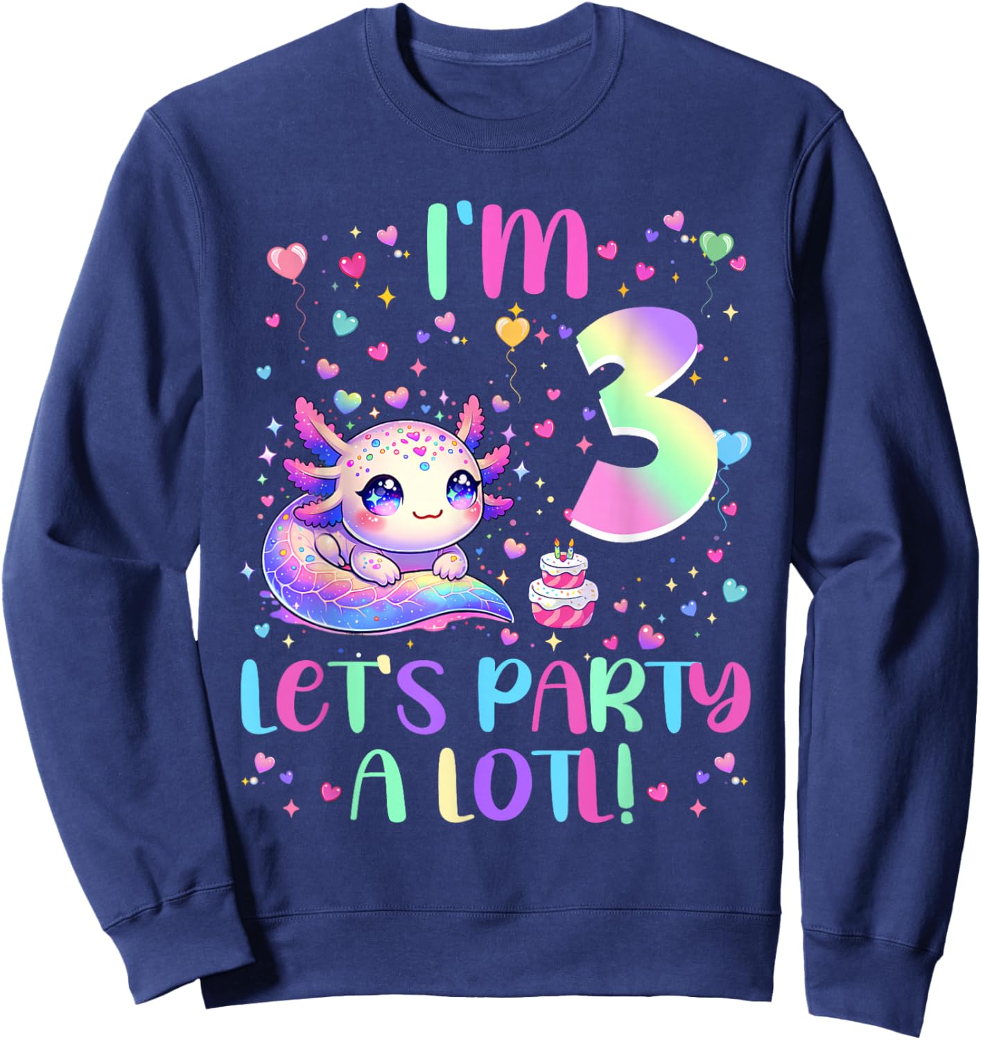 Axolotl 3 Year Old Let's Party A Lotl 3rd Birthday Girl Sweatshirt - Sweatshirt | Navy
