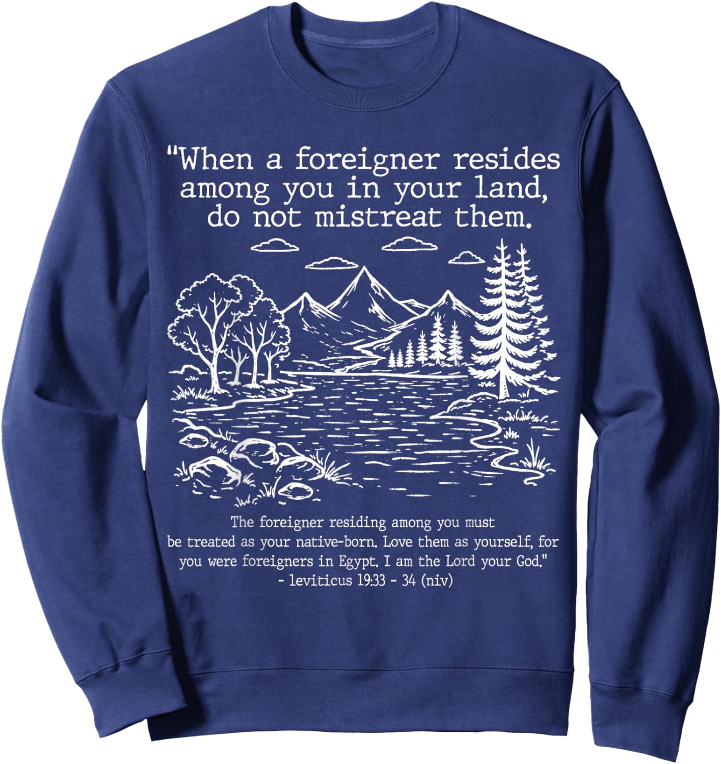 Pro Immigrant Christian with Bible Verse Leviticus 19:33–34 Sweatshirt - Sweatshirt | Navy