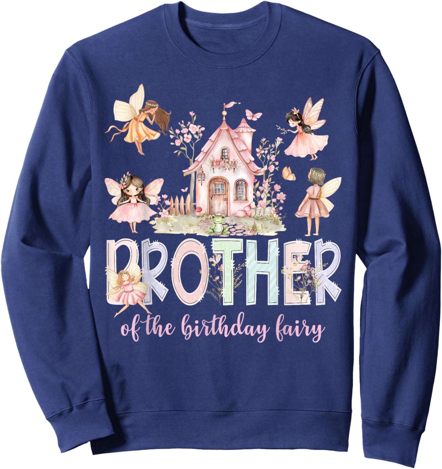 Brother of The Birthday Fairy Girl Magical Family Matching Sweatshirt - Sweatshirt | Navy