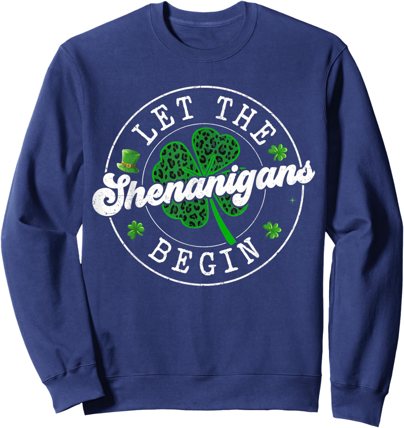 St Patrick Day Let The Shenanigans Begin Leopard Clovers Sweatshirt - Sweatshirt | Navy