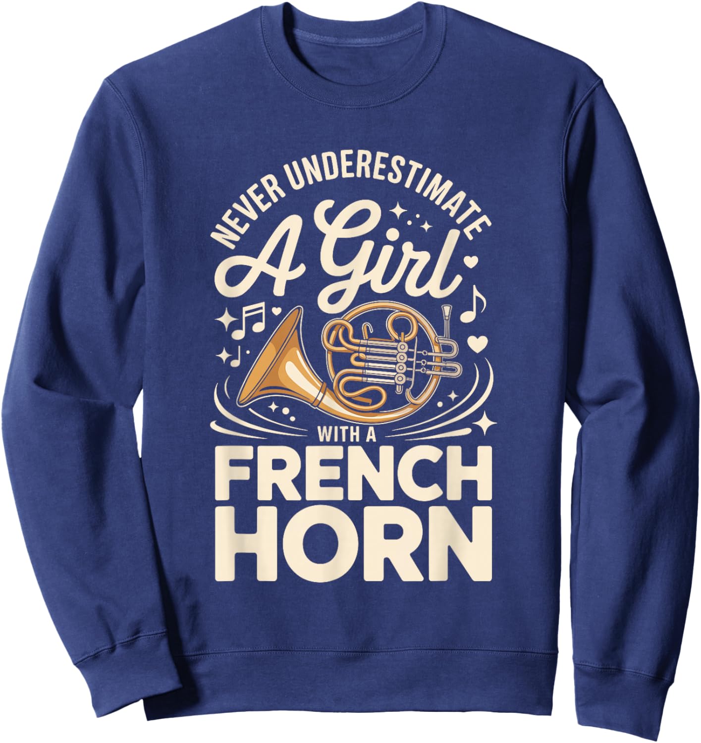 Never Underestimate A Girl with A French Horn Music Sweatshirt - Sweatshirt | Navy