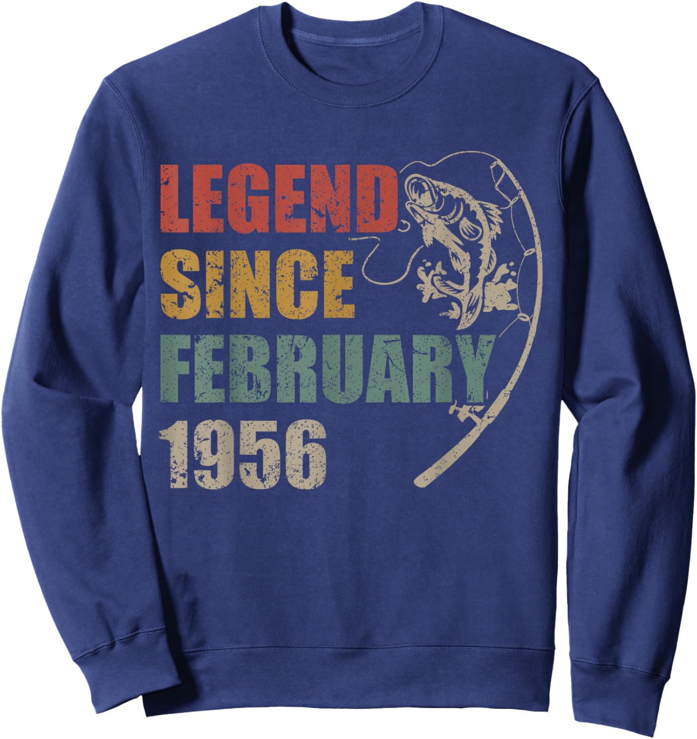 Legend Since February 1956 Fishing 70th Birthday Fisherman Sweatshirt - Sweatshirt | Navy